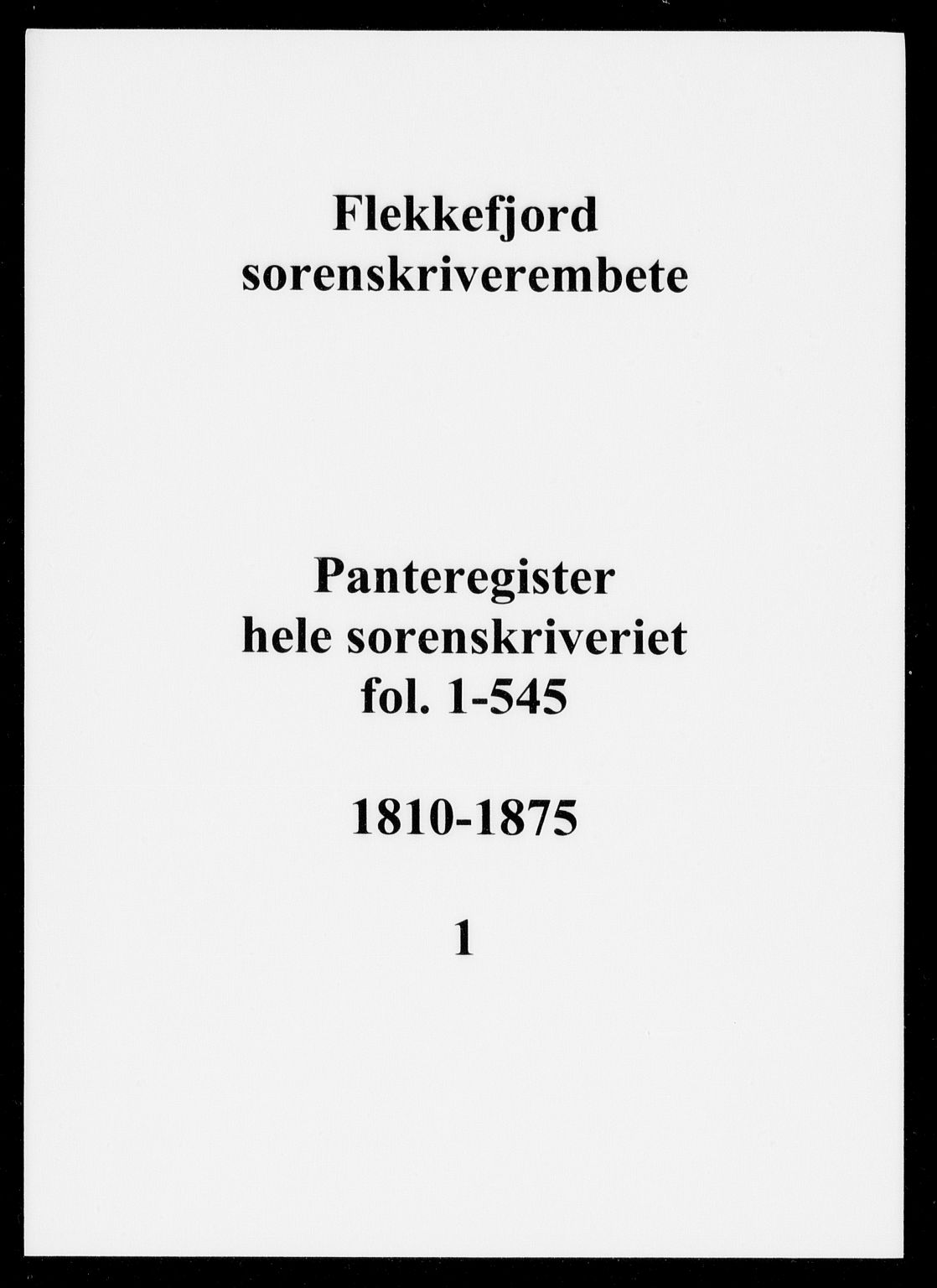 Flekkefjord sorenskriveri, SAK/1221-0001/G/Ga/L0001: Panteregister nr. 1, 1810-1875