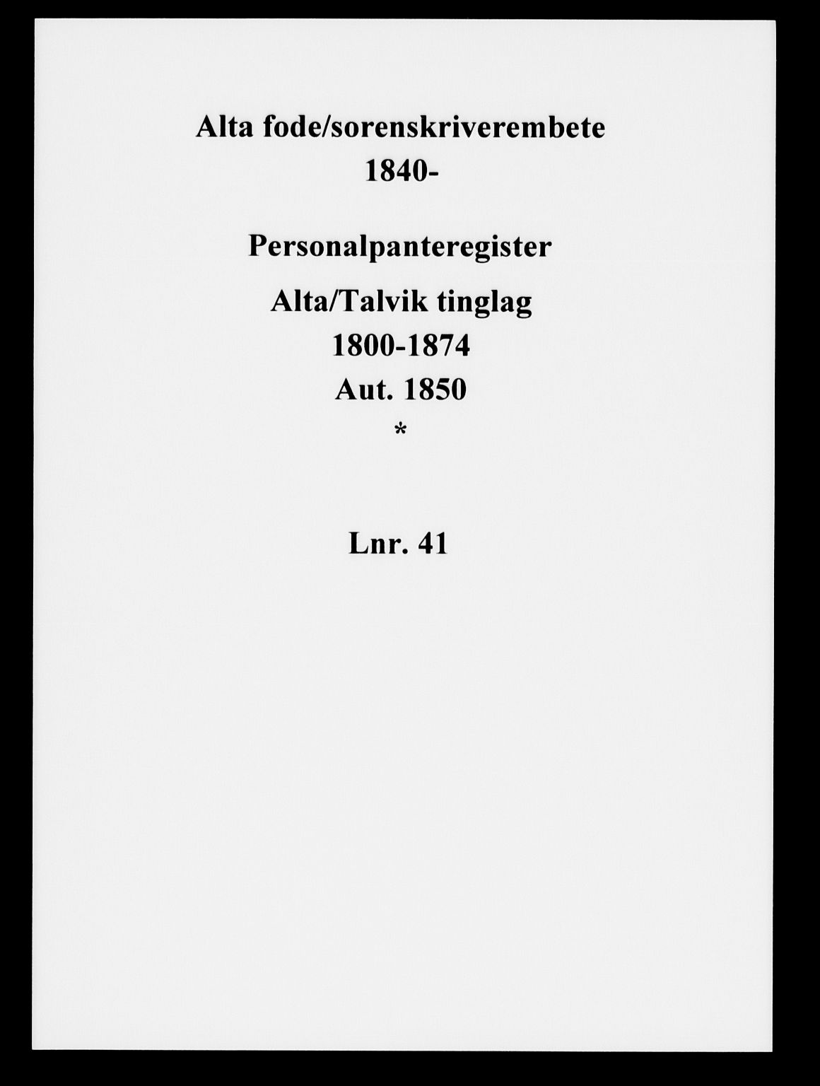 Alta fogderi/sorenskriveri, SATØ/SATØ-5/1/K/Kc/L0041pantereg: Panteregister nr. 41, 1800-1874