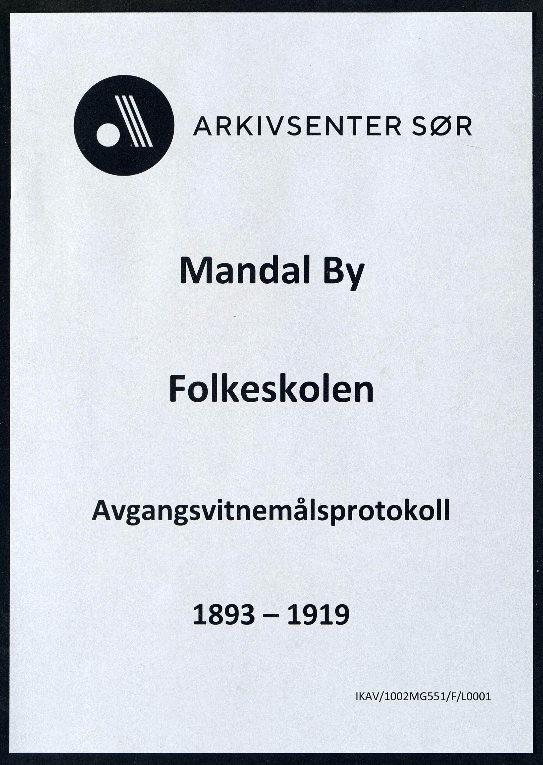 Mandal By - Mandal Allmueskole/Folkeskole/Skole, IKAV/1002MG551/F/L0001: Avgangsvitnemålsprotokoll, 1893-1919