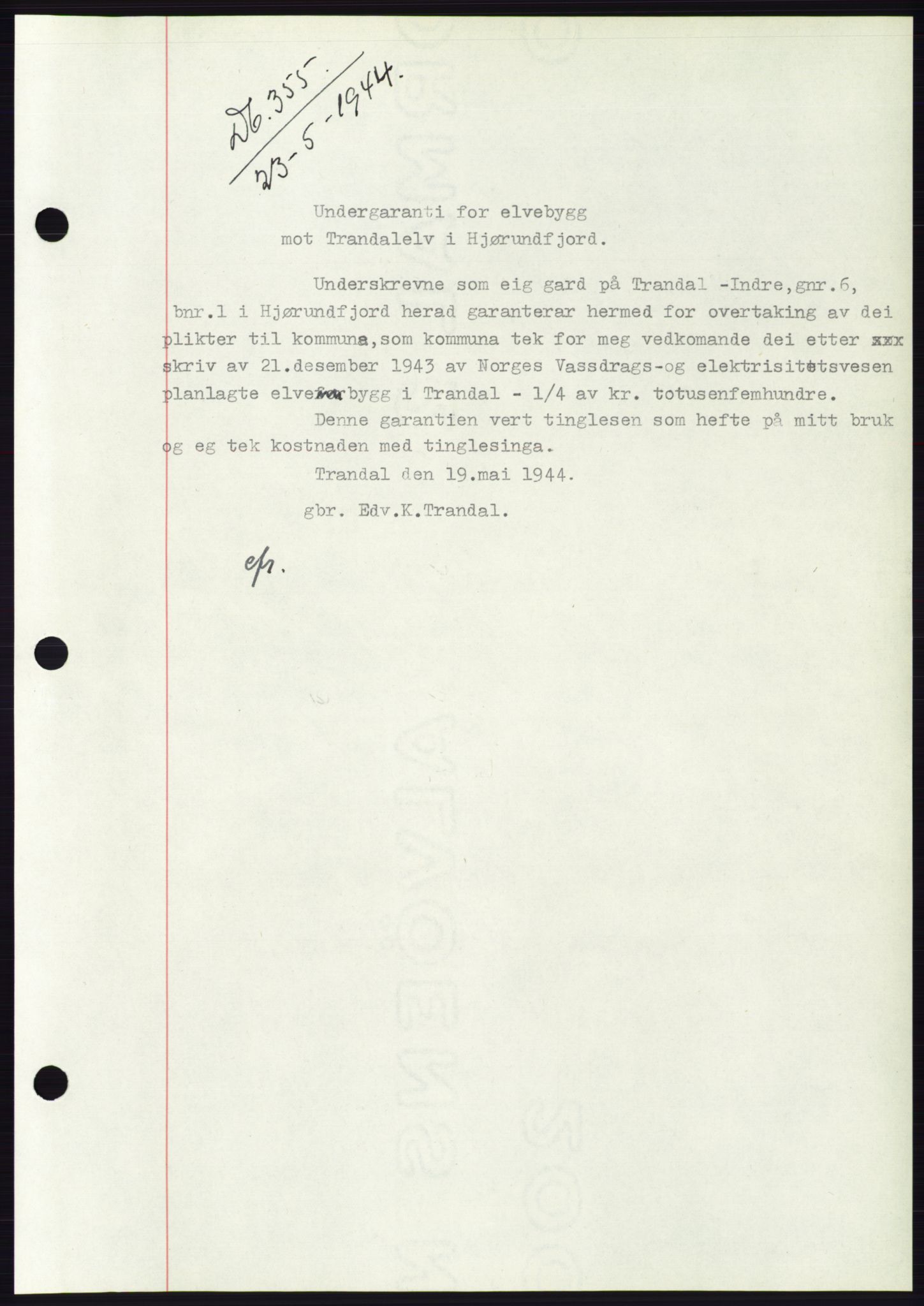 Søre Sunnmøre sorenskriveri, AV/SAT-A-4122/1/2/2C/L0114: Pantebok nr. 1-2B, 1943-1947, Dagboknr: 355/1944