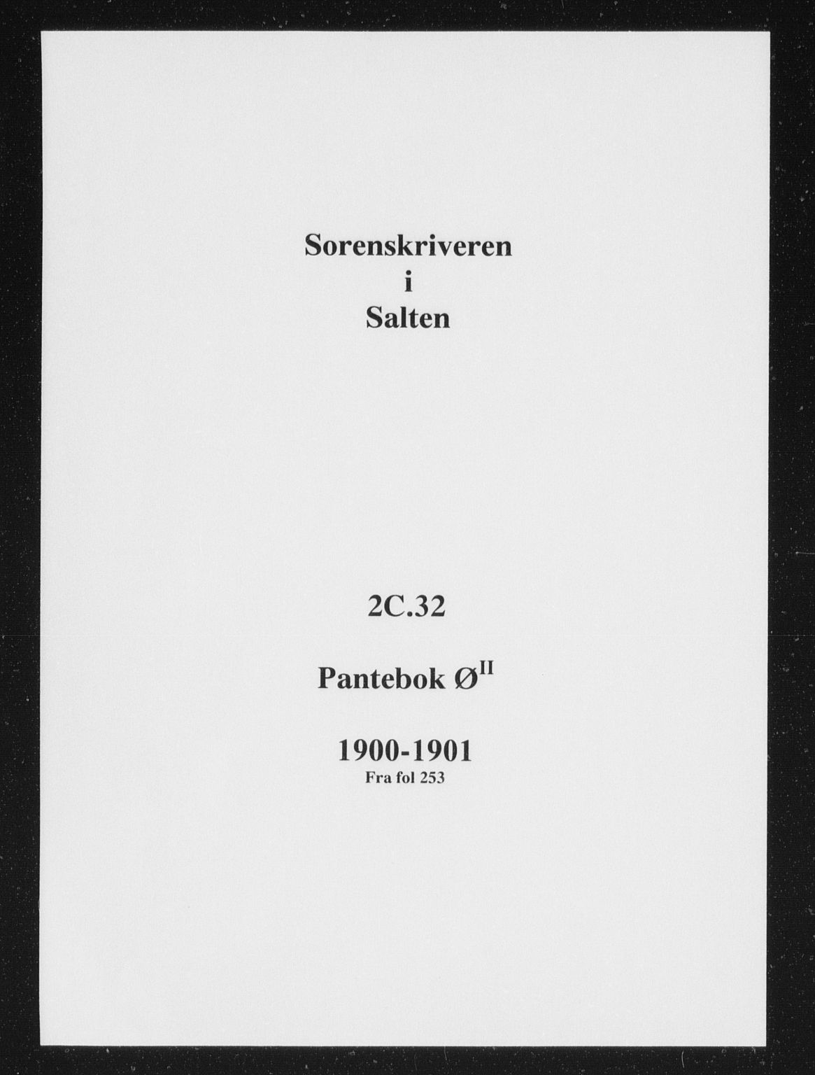 Salten sorenskriveri, SAT/A-4578/1/2/2C/L0032: Pantebok nr. ØII, 1901-1901
