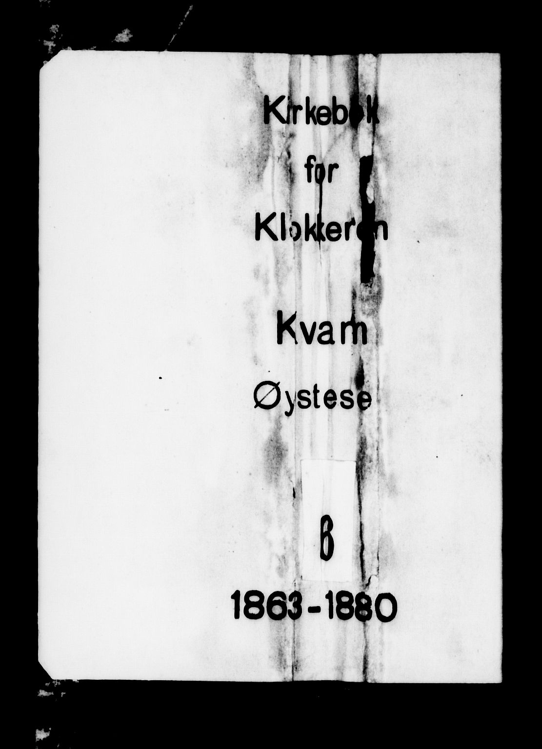 Kvam sokneprestembete, SAB/A-76201/H/Hab: Klokkerbok nr. C 2, 1863-1880