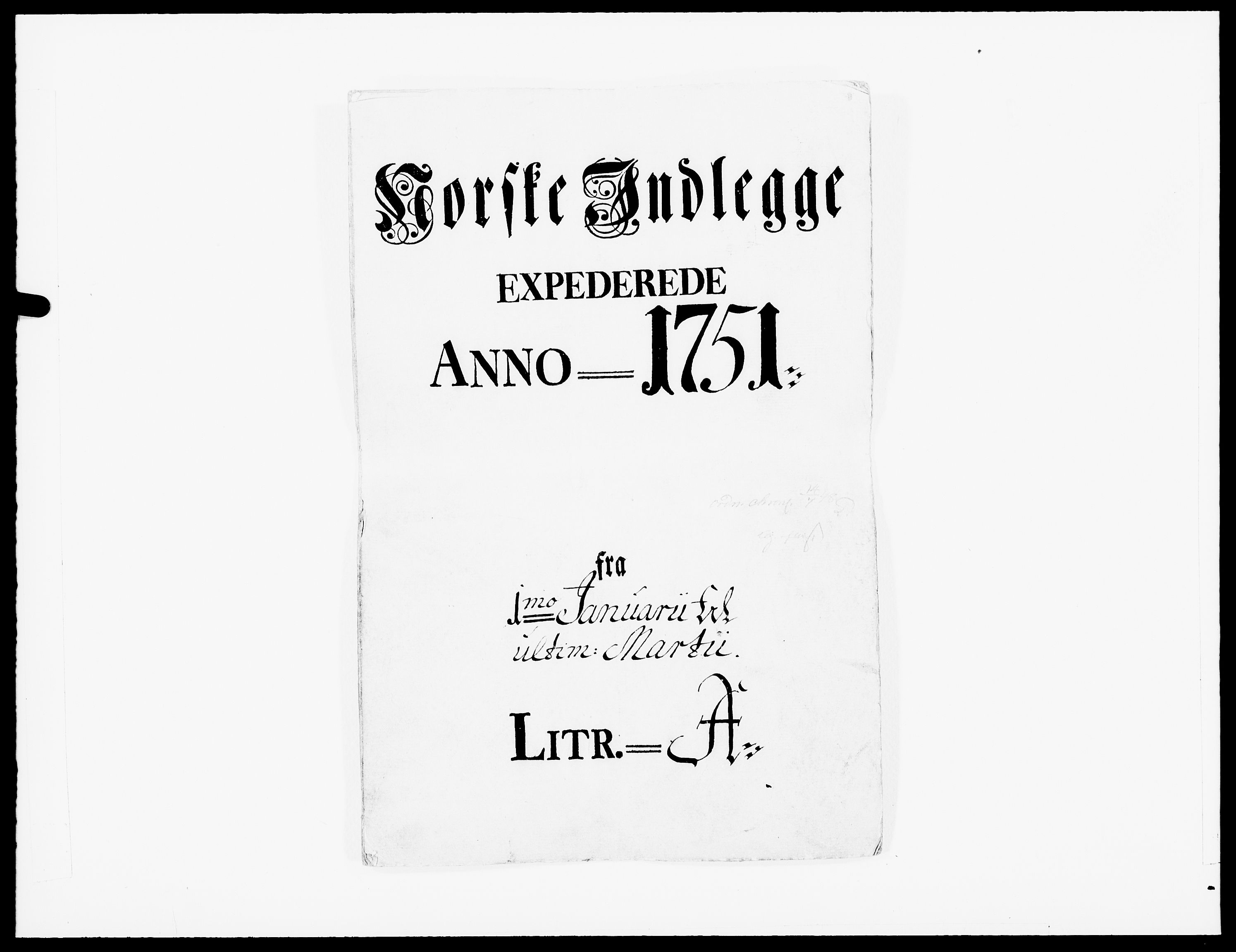 Danske Kanselli 1572-1799, RA/EA-3023/F/Fc/Fcc/Fcca/L0157: Norske innlegg 1572-1799, 1751, s. 1