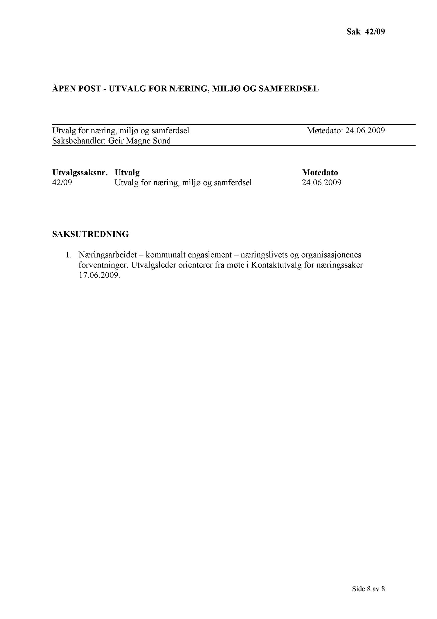 Klæbu Kommune, TRKO/KK/13-NMS/L002: Utvalg for næring, miljø og samferdsel, 2009, s. 31