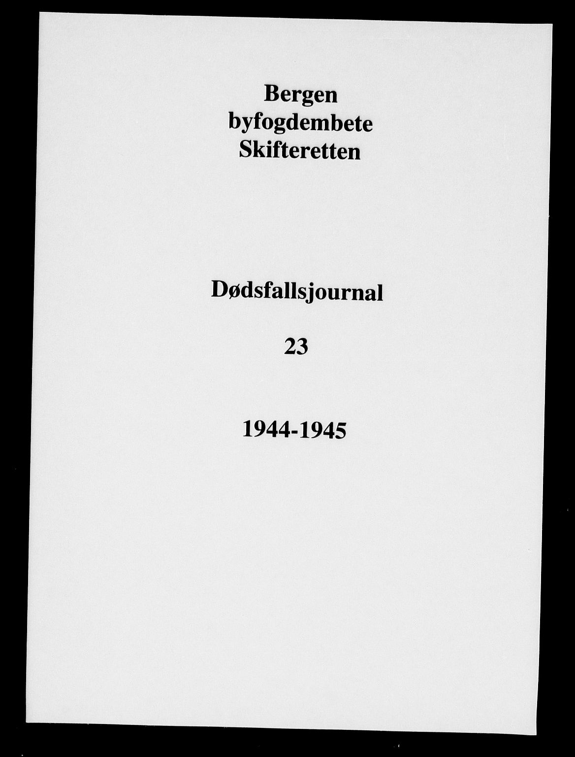 Byfogd og Byskriver i Bergen, AV/SAB-A-3401/06/06Na/L0024: Dødsfallsjournaler, 1944-1945