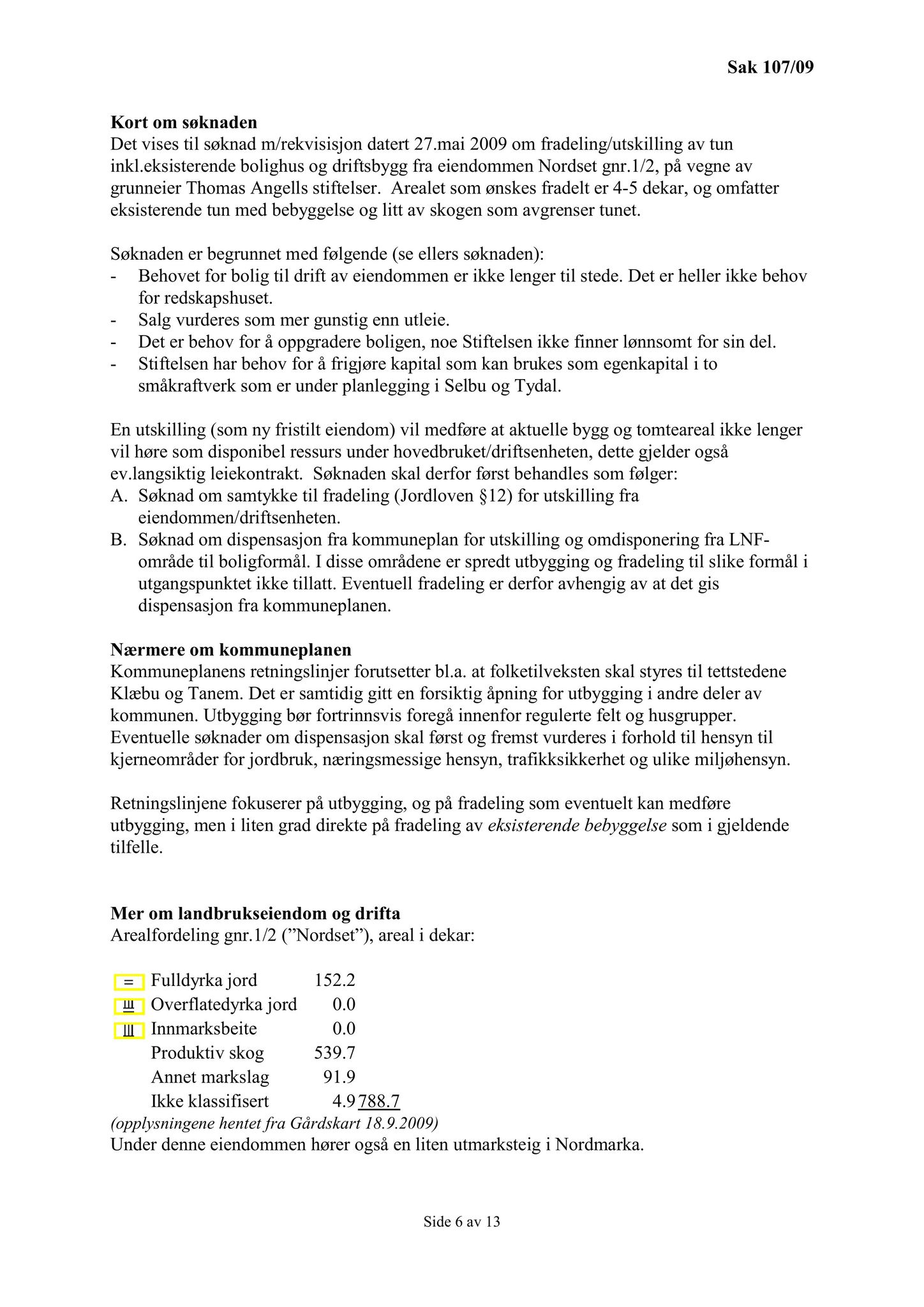 Klæbu Kommune, TRKO/KK/02-FS/L002: Formannsskapet - Møtedokumenter, 2009, s. 652