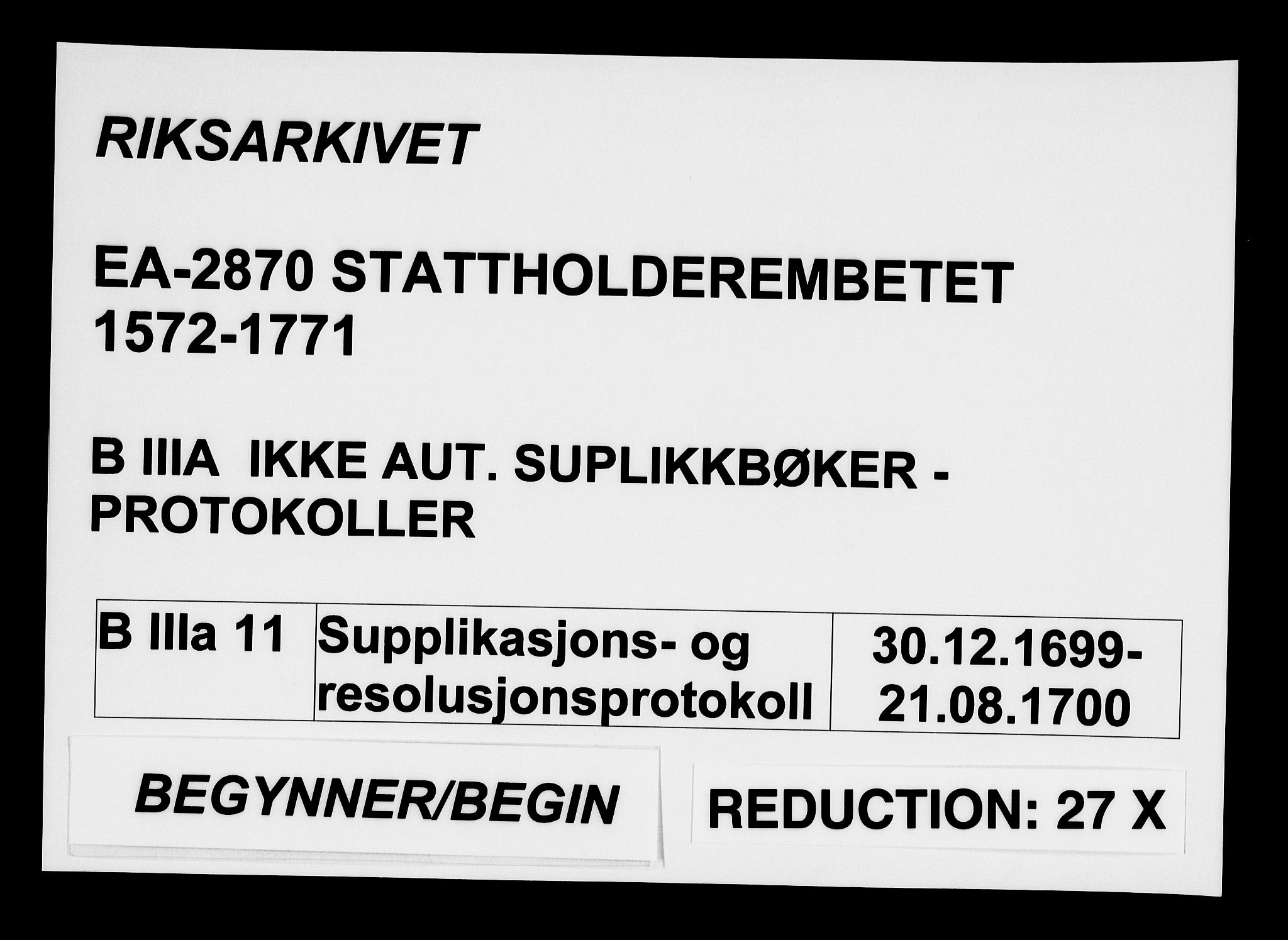 Stattholderembetet 1572-1771, AV/RA-EA-2870/Ae/L0011: Supplikasjons- og resolusjonsprotokoll, 1699-1700