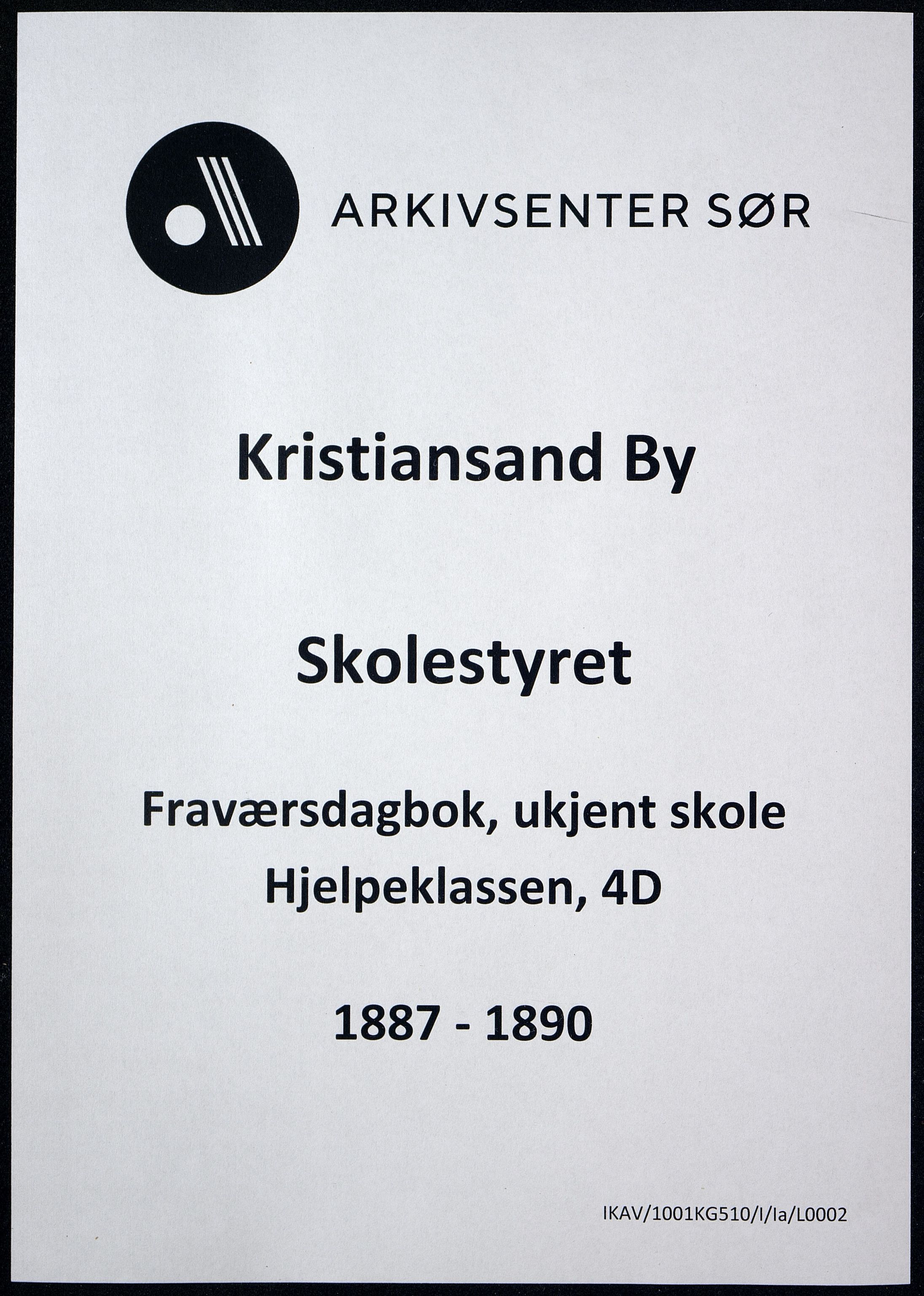 Kristiansand By - Skolekommisjonen/ -Styret, IKAV/1001KG510/I/Ia/L0002: Fraværsdagbok for hjelpeklassen, 4D, 1887-1890