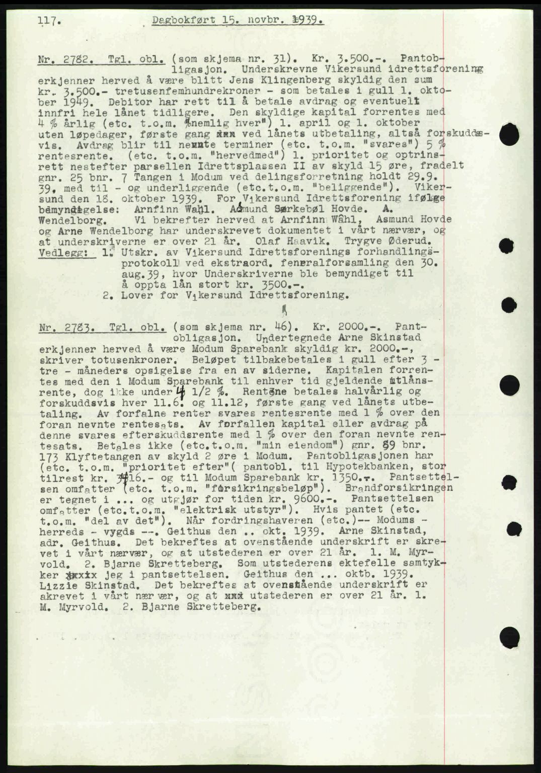 Eiker, Modum og Sigdal sorenskriveri, SAKO/A-123/G/Ga/Gab/L0041: Pantebok nr. A11, 1939-1940, Dagboknr: 2782/1939