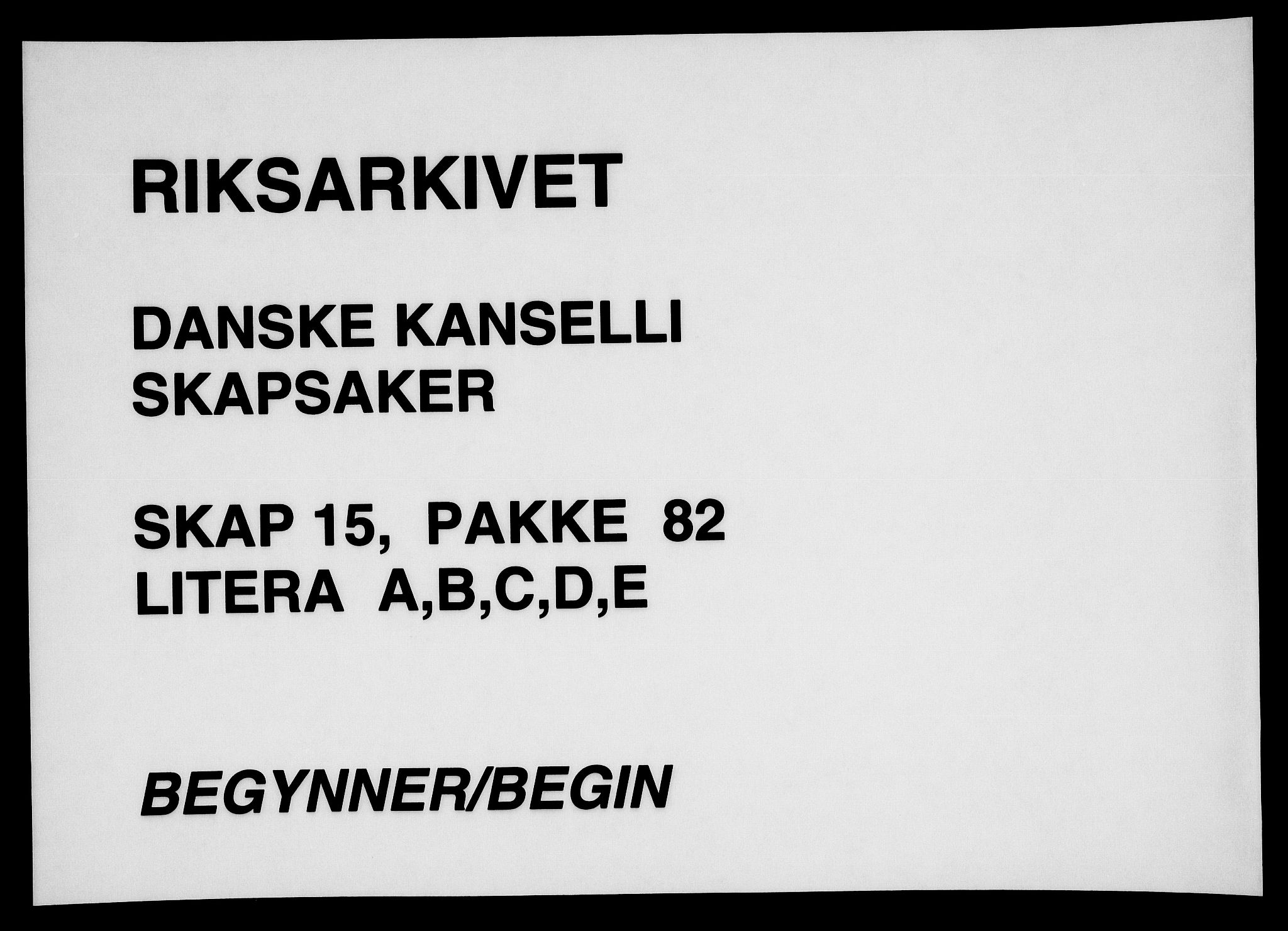 Danske Kanselli, Skapsaker, RA/EA-4061/F/L0076: Skap 15, pakke 82-84, 1589-1722, s. 1