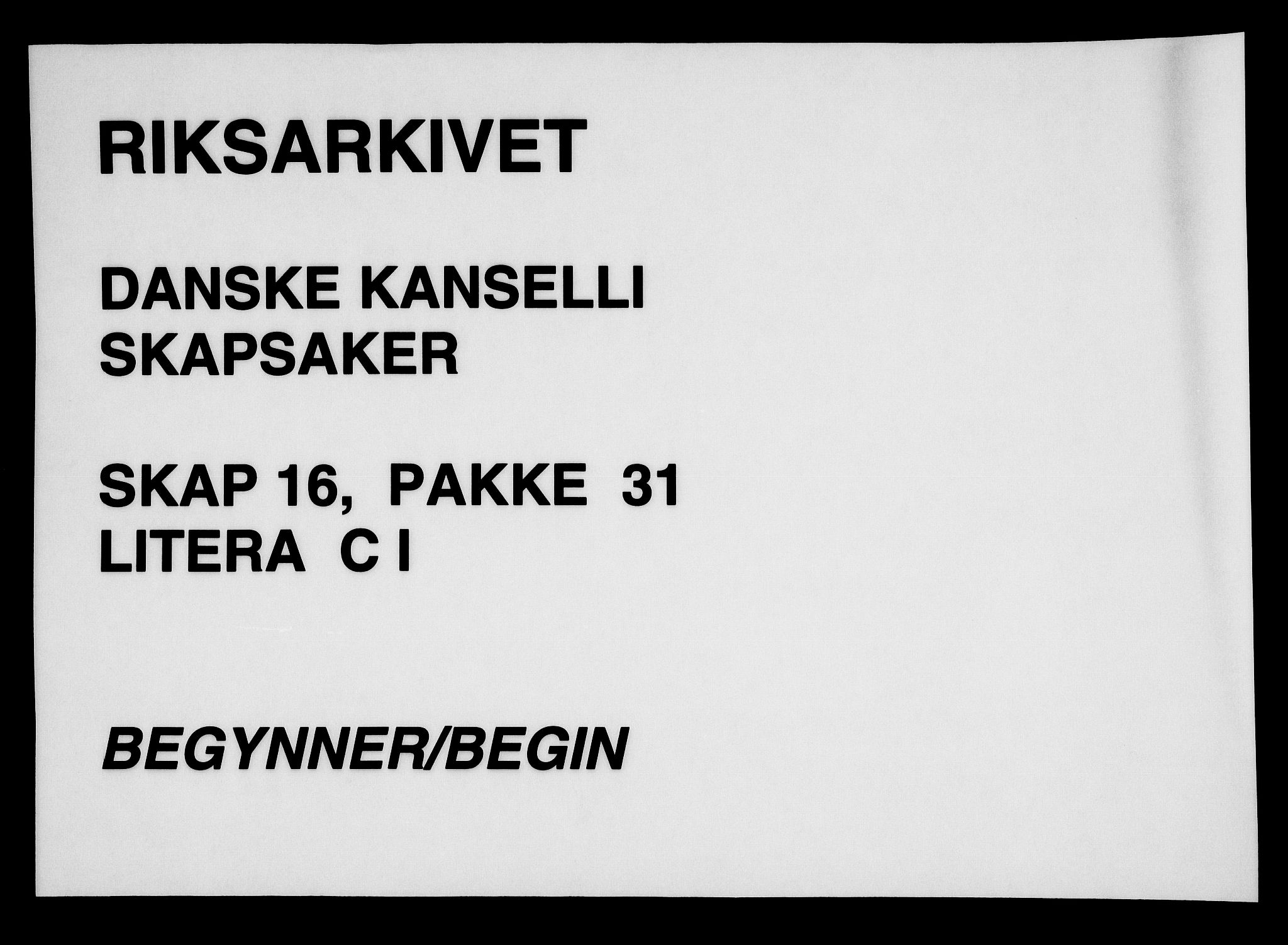 Danske Kanselli, Skapsaker, RA/EA-4061/F/L0109: Skap 16, pakke 31, litra C-D, 1752-1806, s. 1