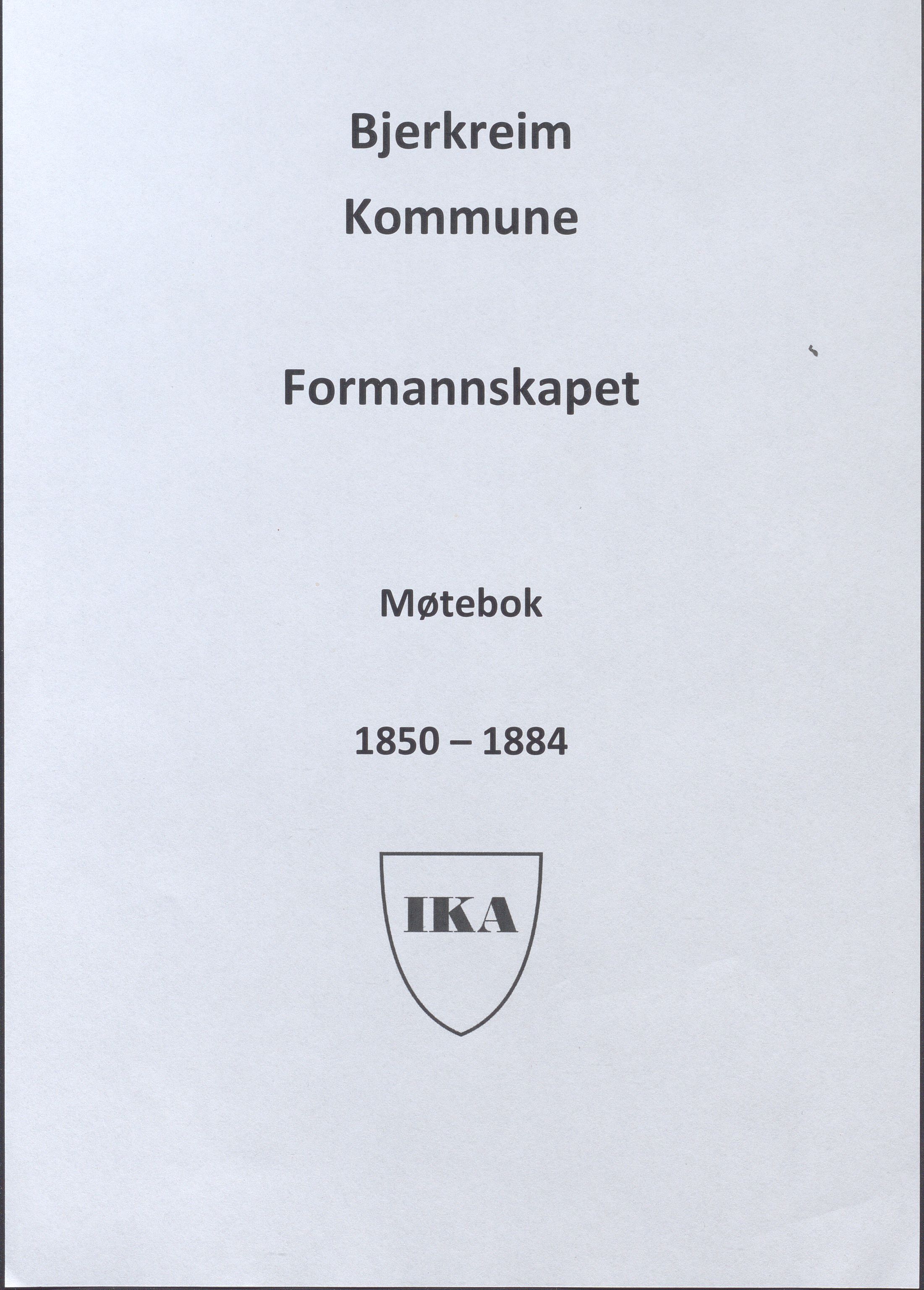 Bjerkreim kommune - Formannskapet/Sentraladministrasjonen, IKAR/K-101531/A/Aa/L0001: Møtebok, 1850-1884