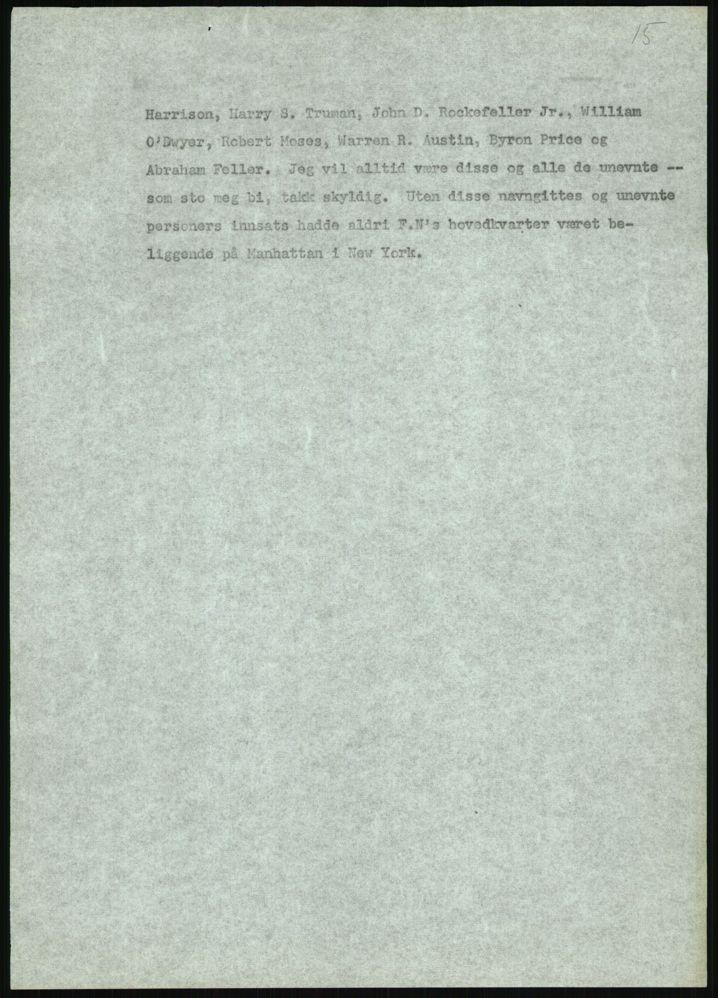 Lie, Trygve, AV/RA-PA-1407/D/L0020/0007: Utkast og manuskripter til "In the cause of Peace"/"Syv år for freden". / Manuskript til kap. 7, "Permanent headquarter". udatert., 1954