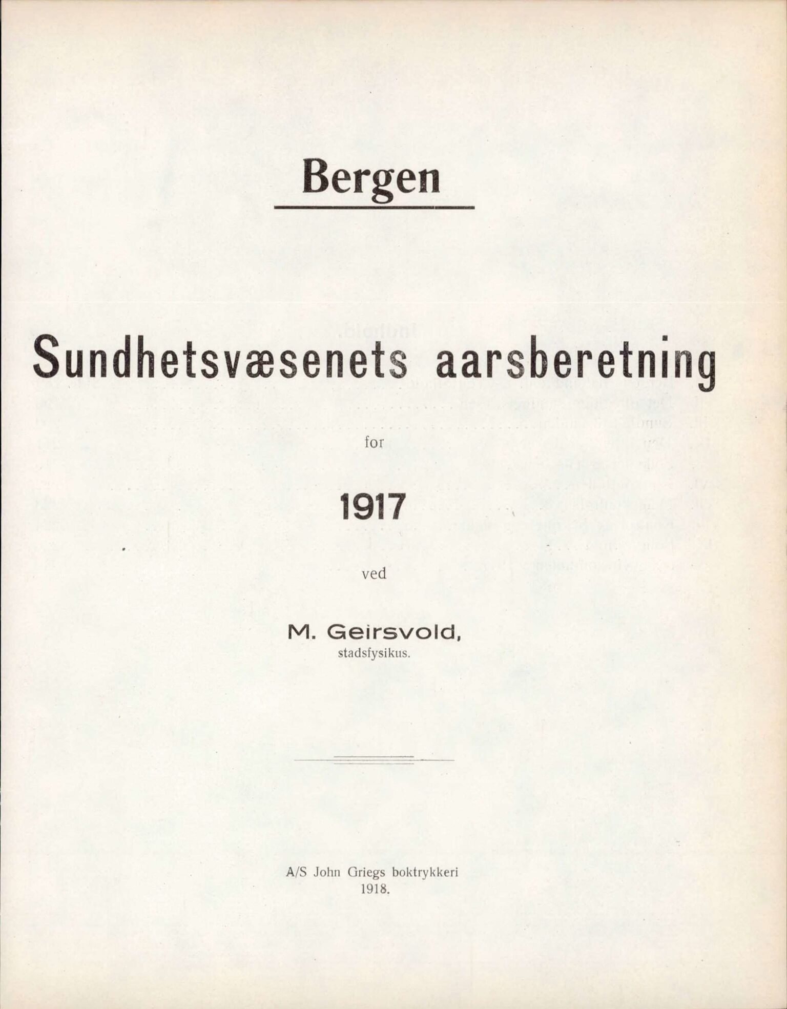 Bergen kommune, Sunnhetsvesen (Bergen helseråd), BBA/A-2617/X/Xa/L0010: Årsmelding, 1917