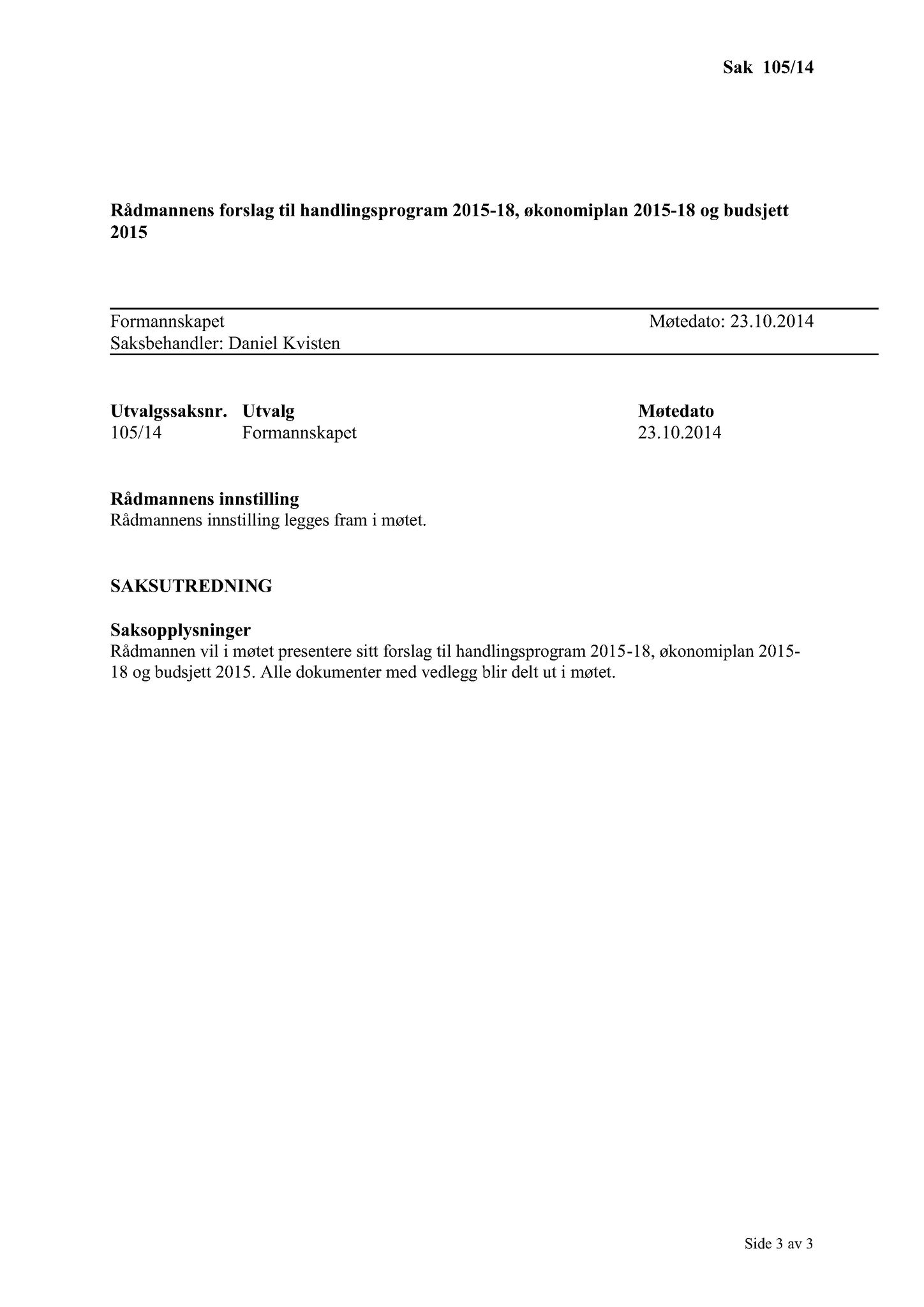 Klæbu Kommune, TRKO/KK/02-FS/L007: Formannsskapet - Møtedokumenter, 2014, s. 3516