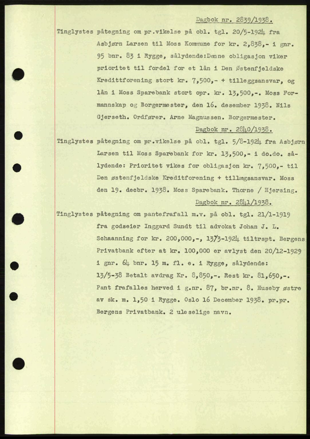 Moss sorenskriveri, SAO/A-10168: Pantebok nr. B6, 1938-1938, Dagboknr: 2839/1938