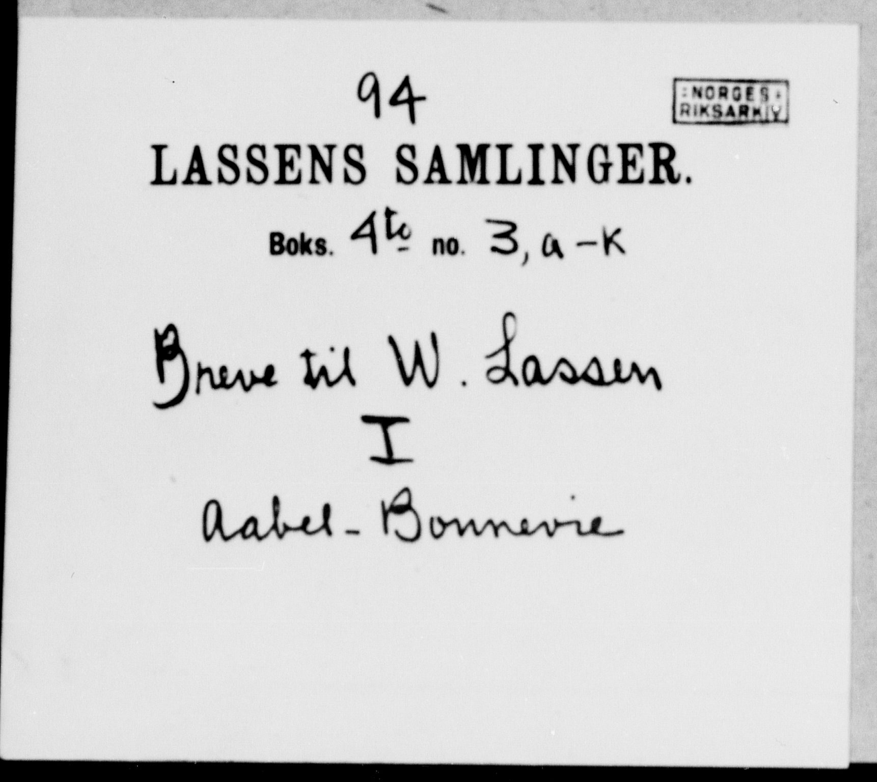 Lassens samlinger, AV/RA-PA-0051/G/L0094: Alfabetisk ordnede brev til Wilhelm Lassen: Aabel - Bonnevie, 1815-1907, s. 1