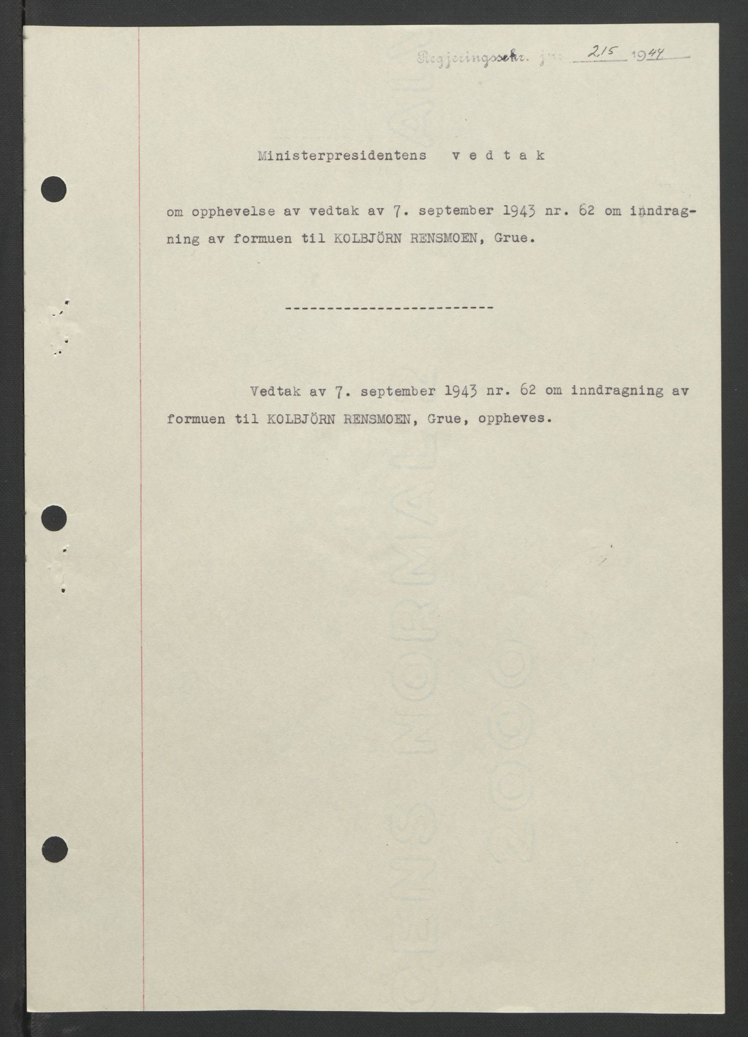 NS-administrasjonen 1940-1945 (Statsrådsekretariatet, de kommisariske statsråder mm), AV/RA-S-4279/D/Db/L0090: Foredrag til vedtak utenfor ministermøte, 1942-1945, s. 321