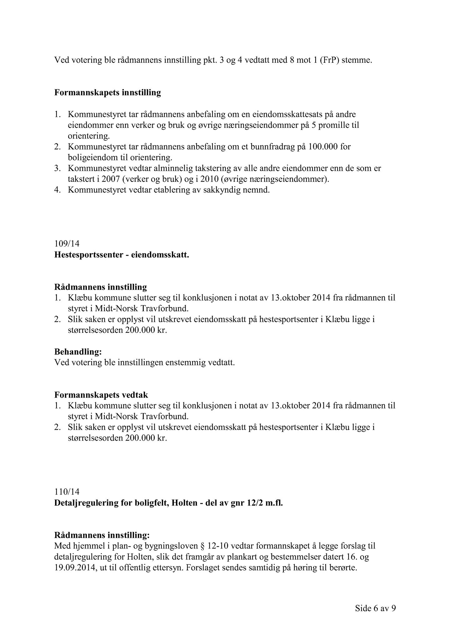 Klæbu Kommune, TRKO/KK/02-FS/L007: Formannsskapet - Møtedokumenter, 2014, s. 3598