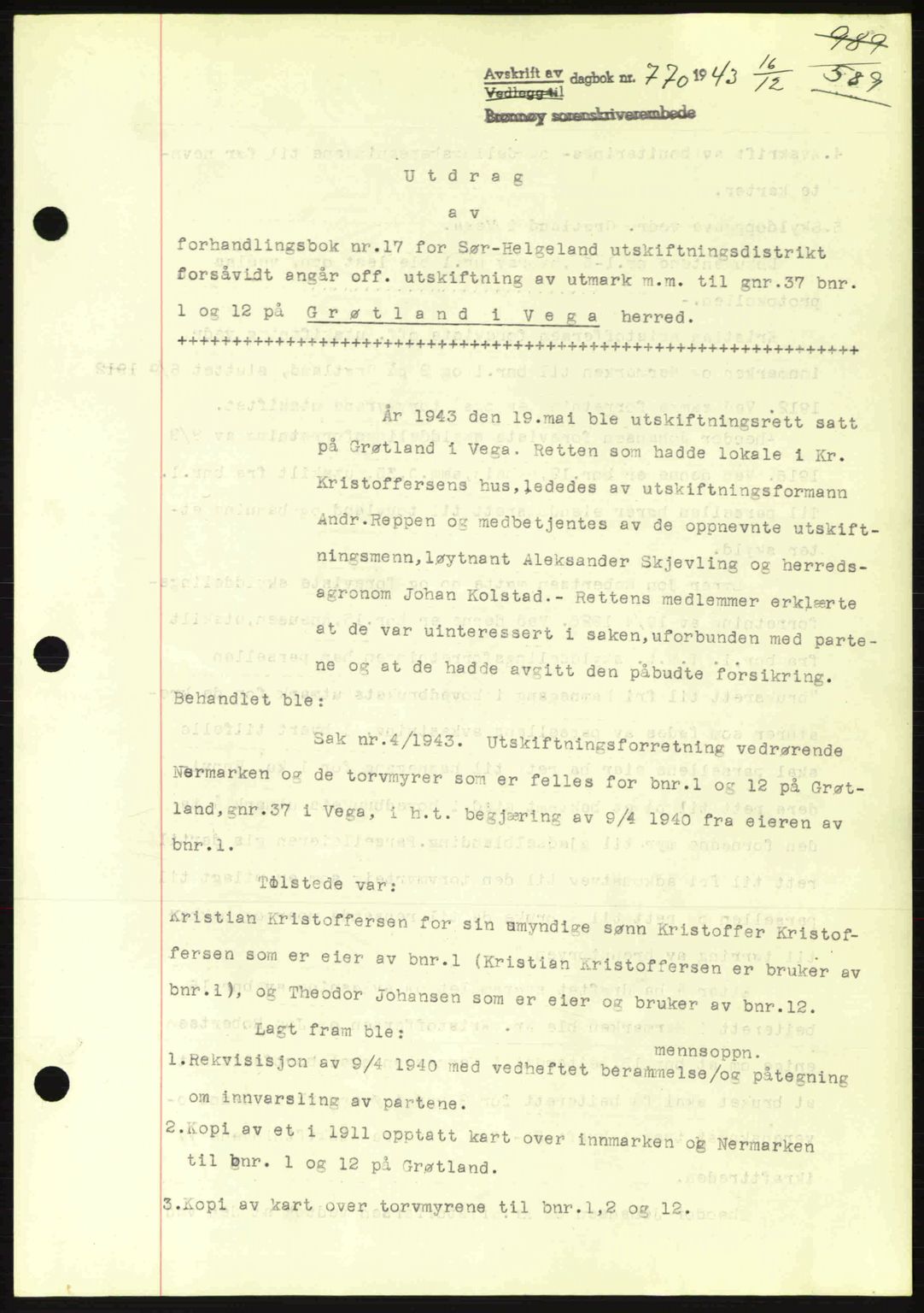 Brønnøy sorenskriveri, SAT/A-4170/1/2/2C: Pantebok nr. 23, 1943-1944, Dagboknr: 770/1943
