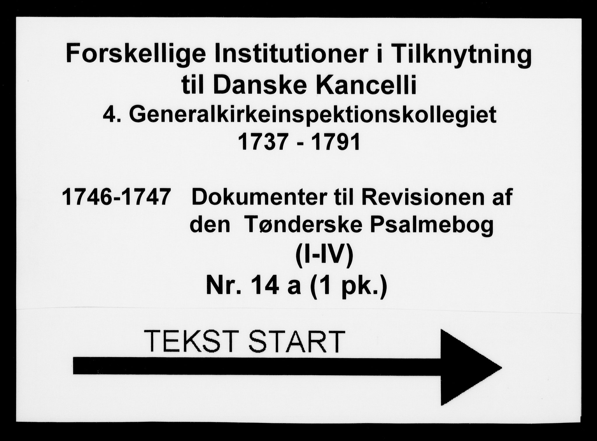 Generalkirkeinspektionskollegiet, DRA/A-0008/F4-14/F4-14-01: Dokumenter til revision af den tønderske salmebog, 1746-1747