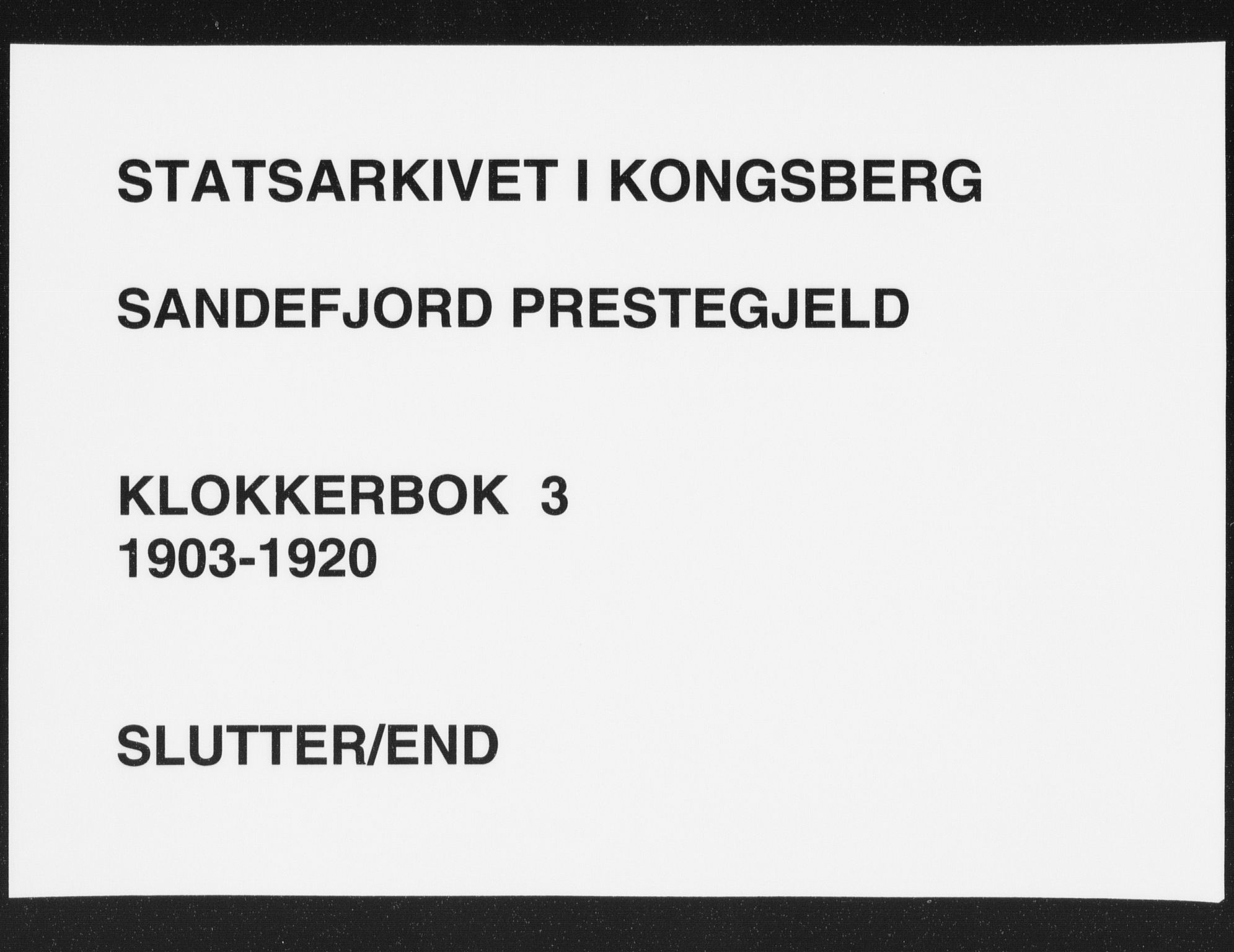 Sandefjord kirkebøker, AV/SAKO-A-315/G/Ga/L0003: Klokkerbok nr. 3, 1903-1920