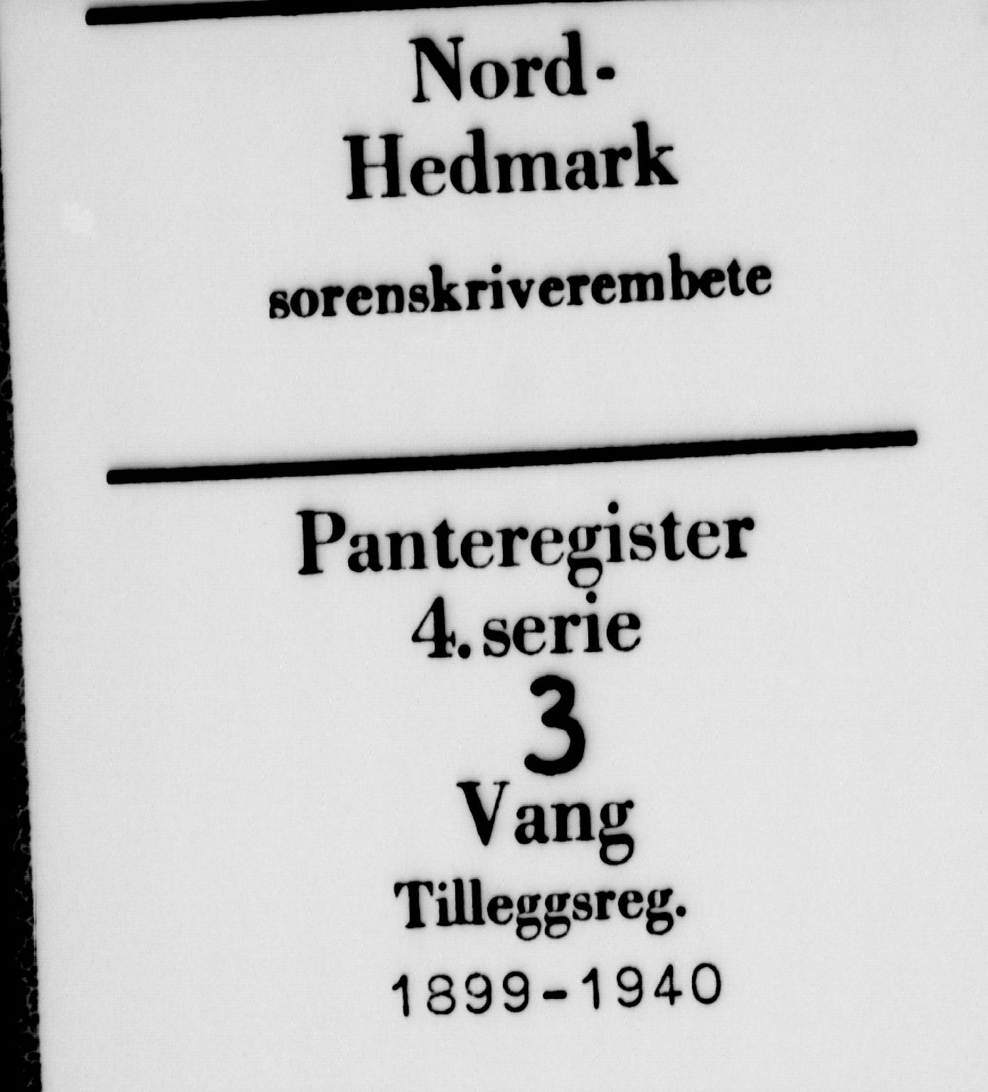 Nord-Hedmark sorenskriveri, SAH/TING-012/H/Ha/Had/Hade/L0003: Panteregister nr. 4.3, 1899-1940
