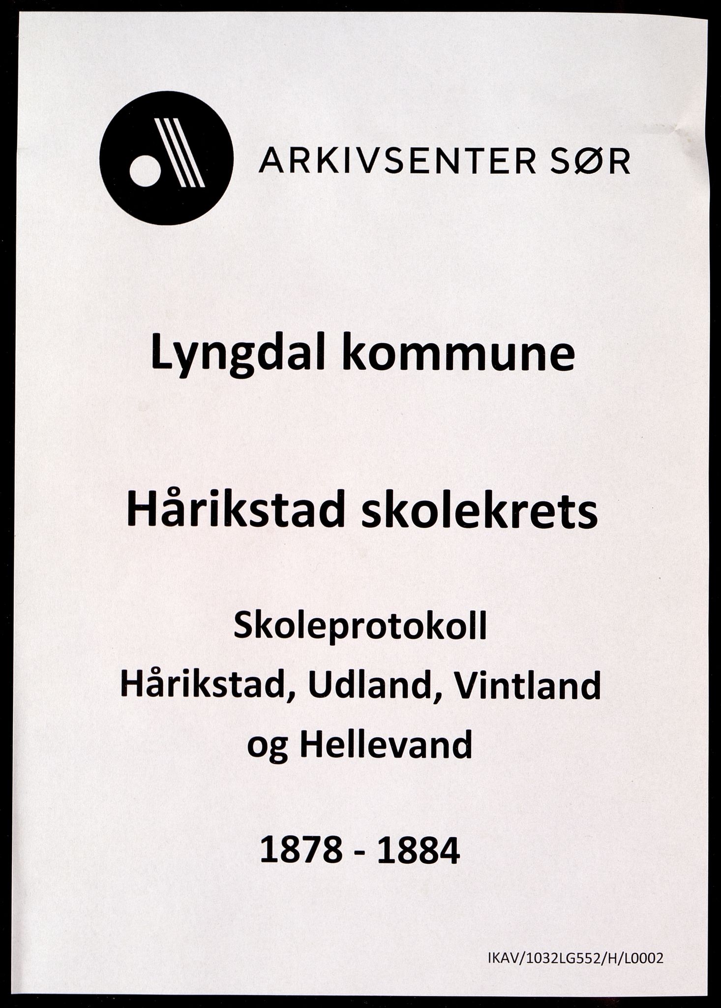 Lyngdal kommune - Hårekstad Skolekrets, ARKSOR/1032LG552/H/L0002: Skoleprotokoll, 1878-1884