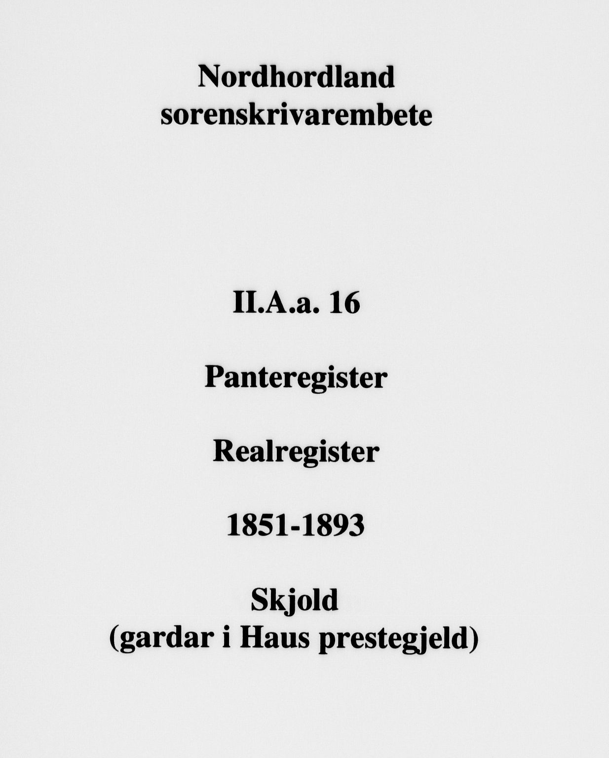 Nordhordland sorenskrivar, SAB/A-2901/1/G/Ga/Gaaa/L0016: Panteregister nr. II.A.a.16, 1851-1893