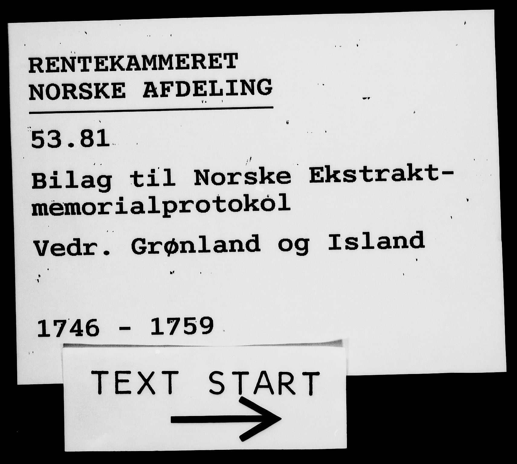 Rentekammeret, Kammerkanselliet, RA/EA-3111/G/Gh/Ghb/L0010: Dokumenter til norsk ekstraktmemorialprotokoll vedkommende Grønland og Island (rerket RK 53.81), 1746-1759