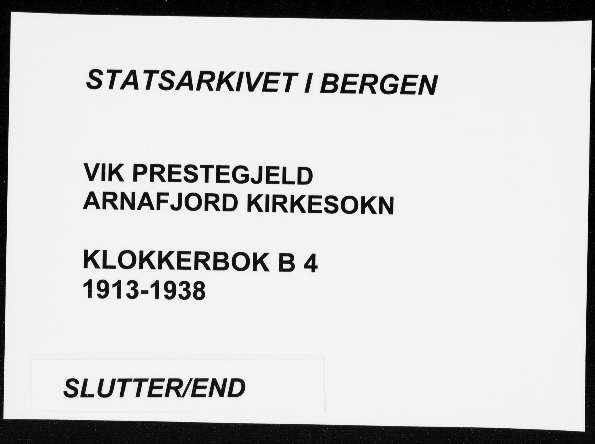 Vik sokneprestembete, SAB/A-81501: Klokkerbok nr. B 4, 1913-1938