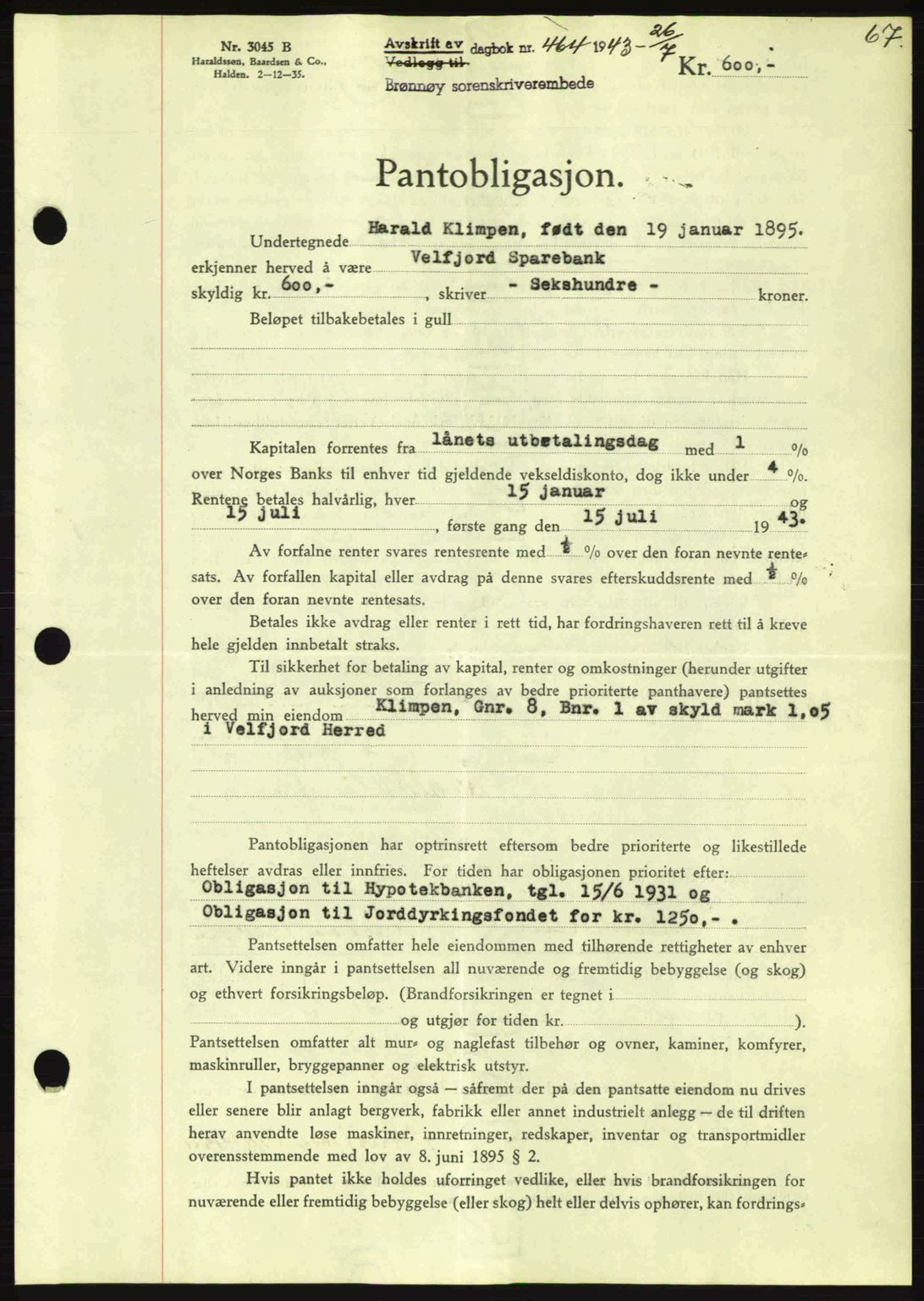 Brønnøy sorenskriveri, SAT/A-4170/1/2/2C: Pantebok nr. 23, 1943-1944, Dagboknr: 464/1943