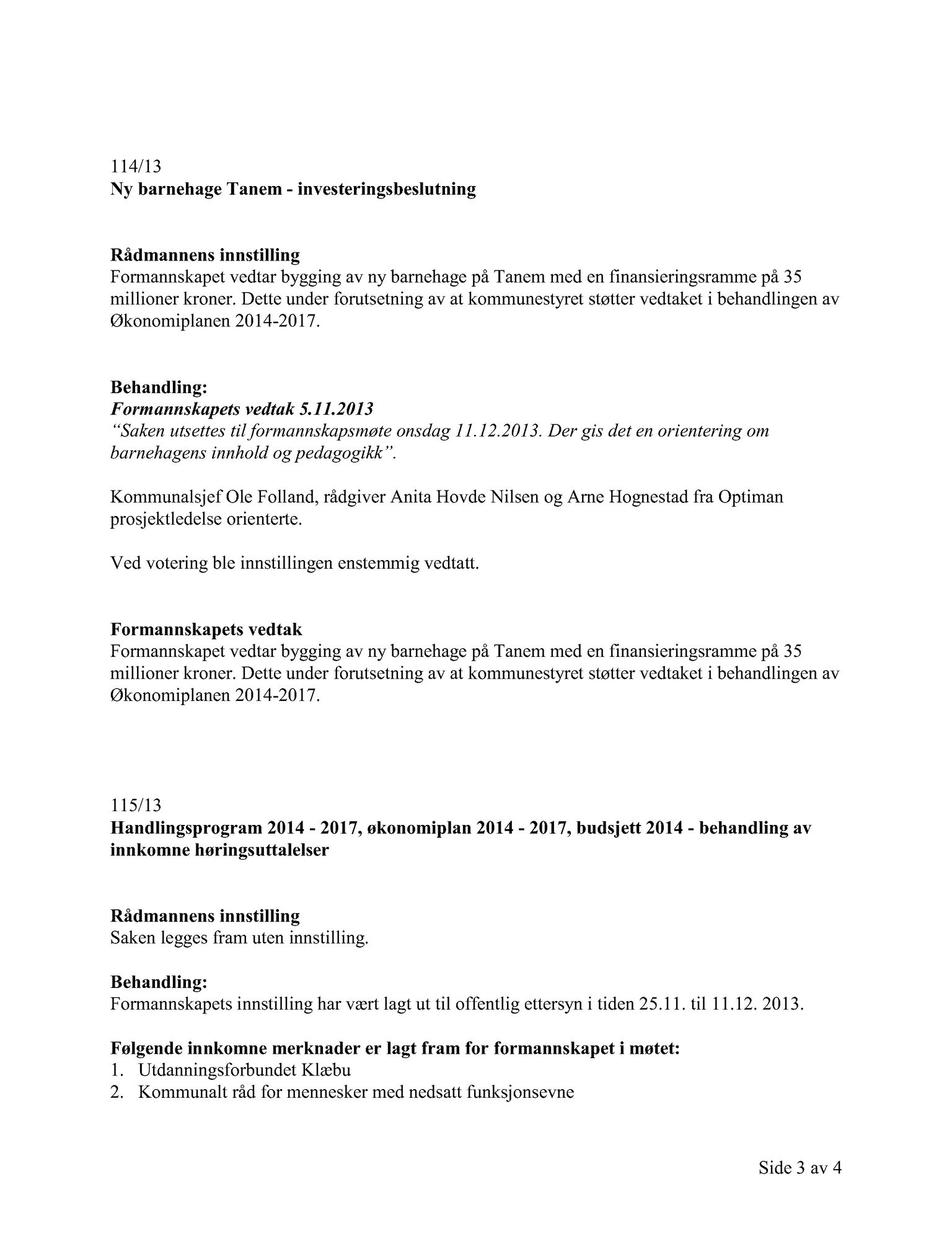 Klæbu Kommune, TRKO/KK/02-FS/L006: Formannsskapet - Møtedokumenter, 2013, s. 3101