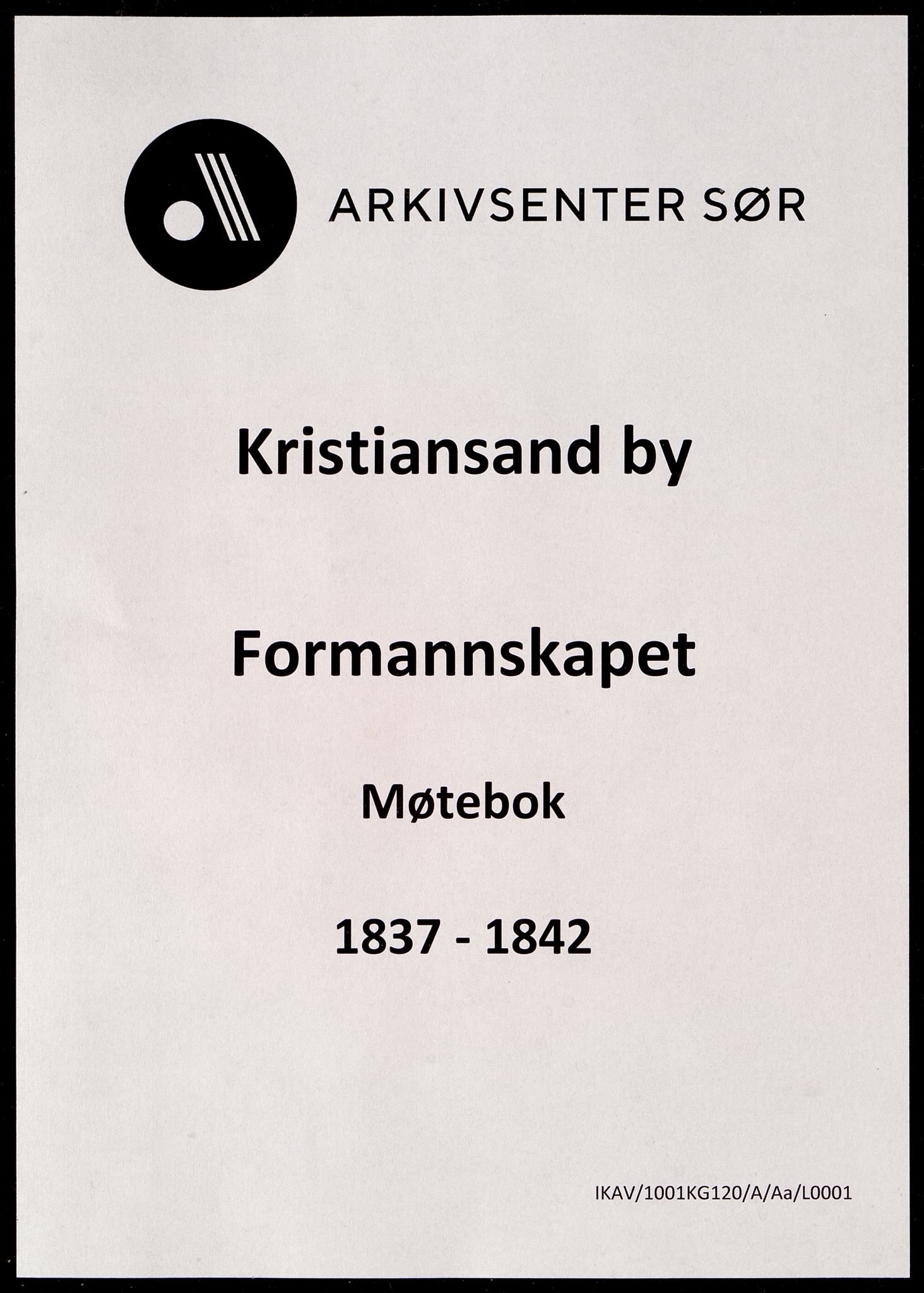 Kristiansand By - Formannskapet, ARKSOR/1001KG120/A/Aa/L0001: Møtebok (d), 1837-1842
