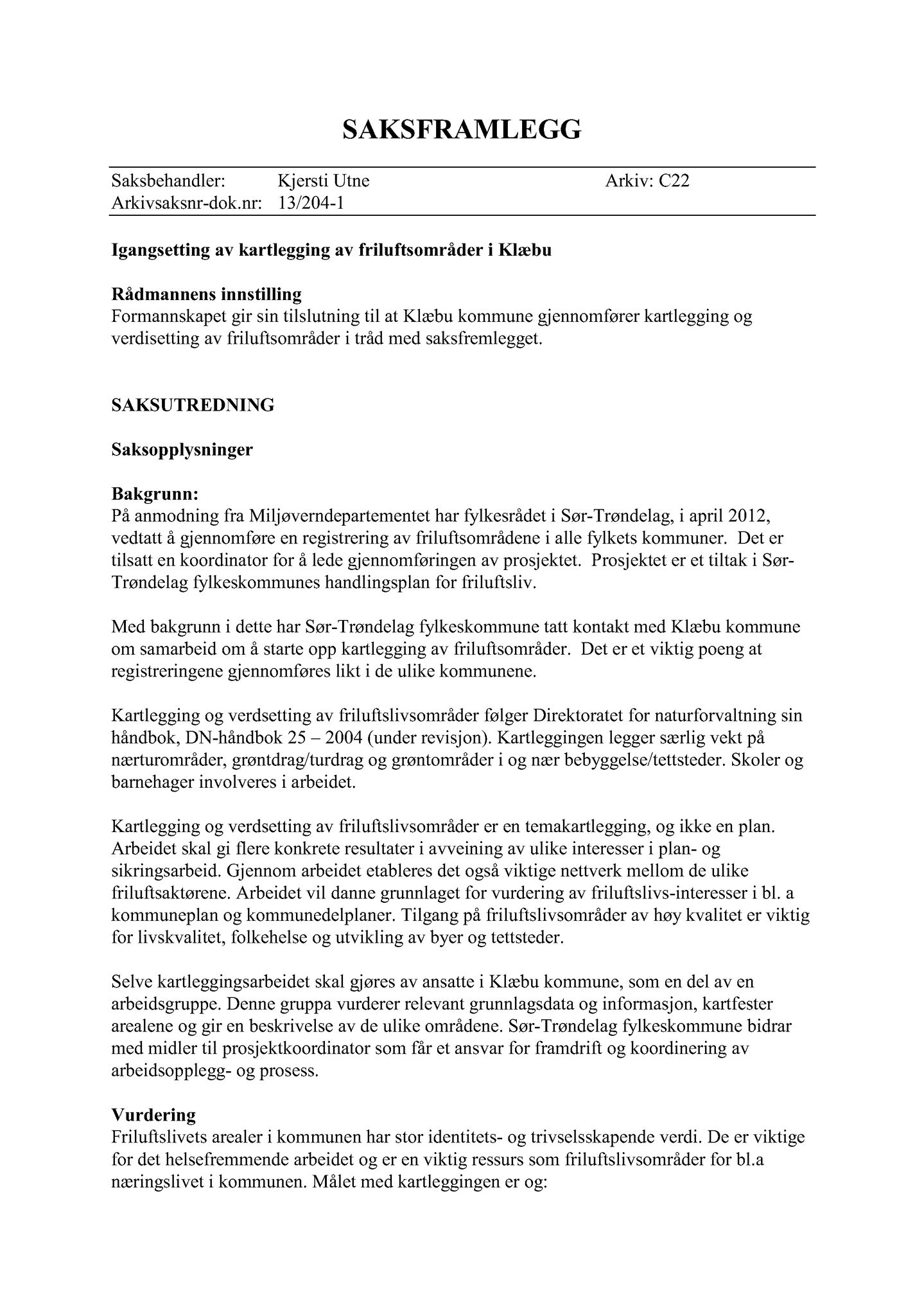 Klæbu Kommune, TRKO/KK/02-FS/L006: Formannsskapet - Møtedokumenter, 2013, s. 418