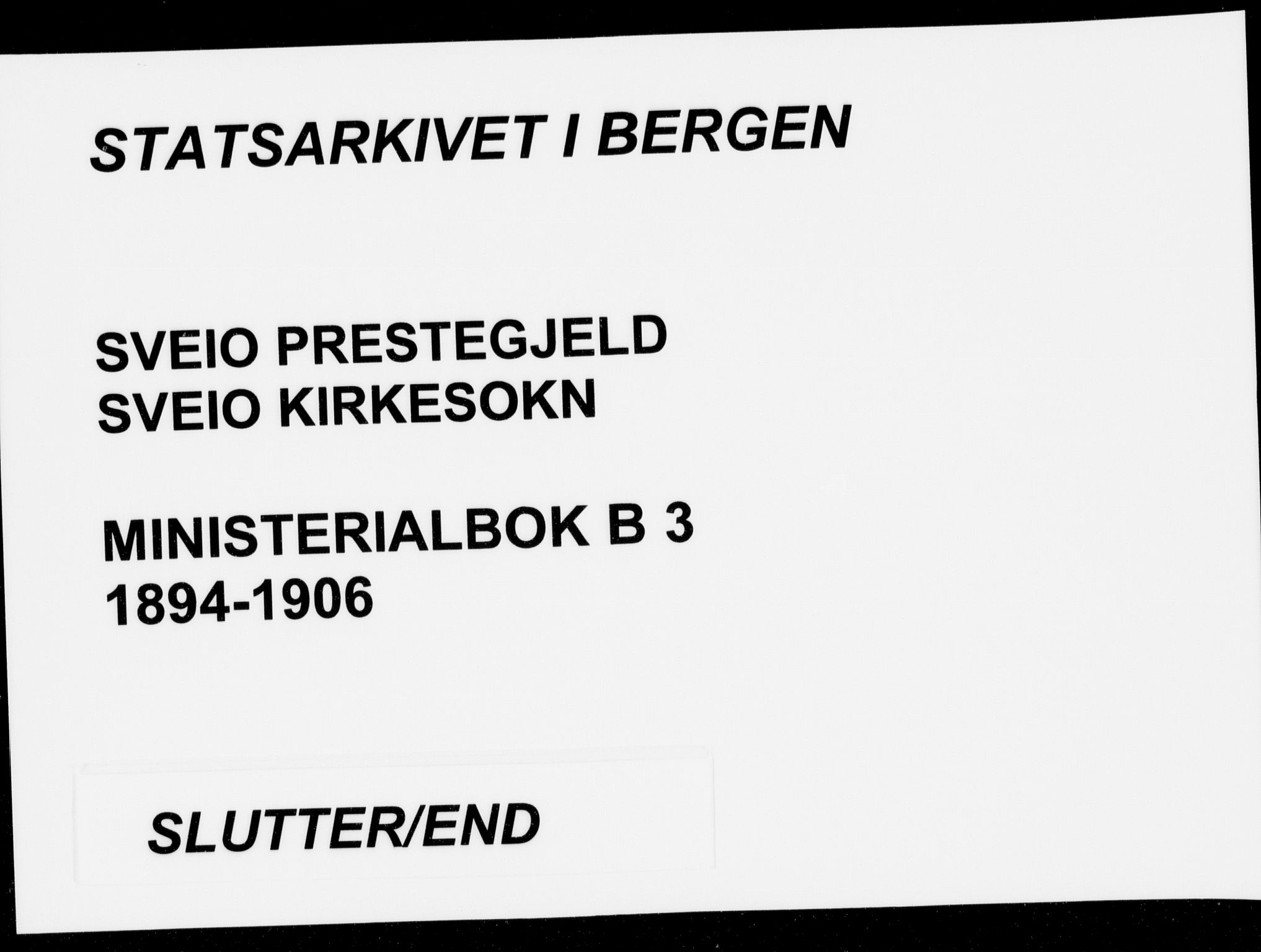 Sveio Sokneprestembete, AV/SAB-A-78501/H/Haa: Ministerialbok nr. B  3, 1894-1906