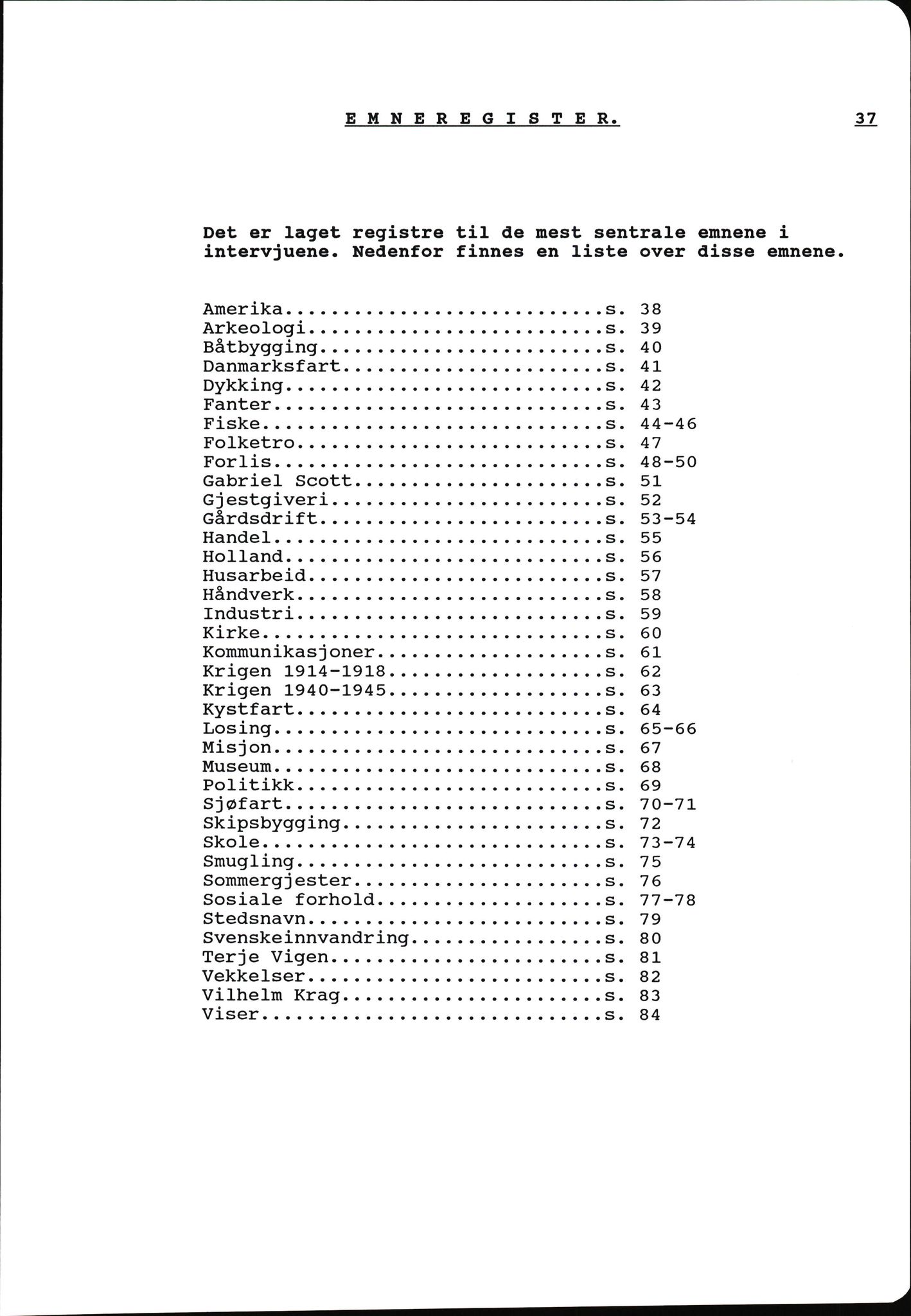 Hartvig W. Dannevig, AV/SAK-D/0508/F/Fb/L0012C: Katalog og sammendrag over Hartvig Dannevigs samling av intervjuer om kystkultur på Agder, 1964-1972