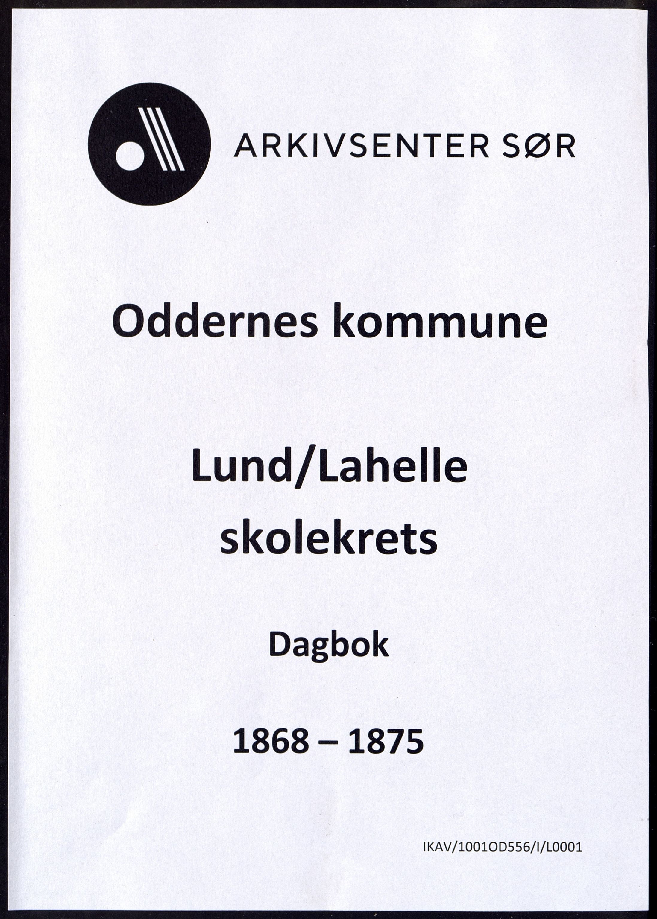 Oddernes kommune - Lund/Lahelle skolekrets, IKAV/1001OD556/I/L0001: Dagbok - Lund/Lahelle skole, 1868-1875