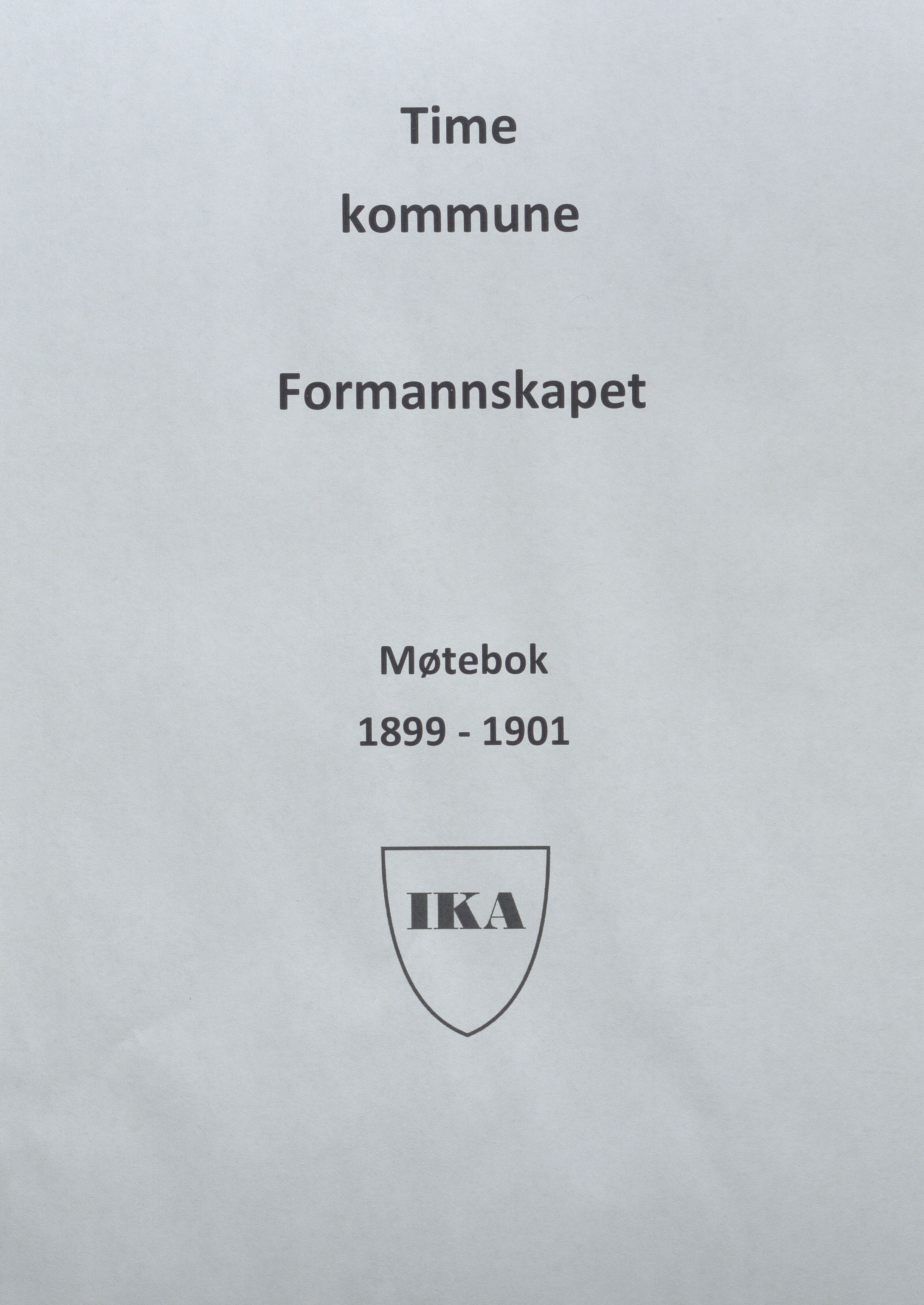 Time kommune - Formannskapet, IKAR/K-100592/A/Aa/L0004: Møtebok, 1899-1901