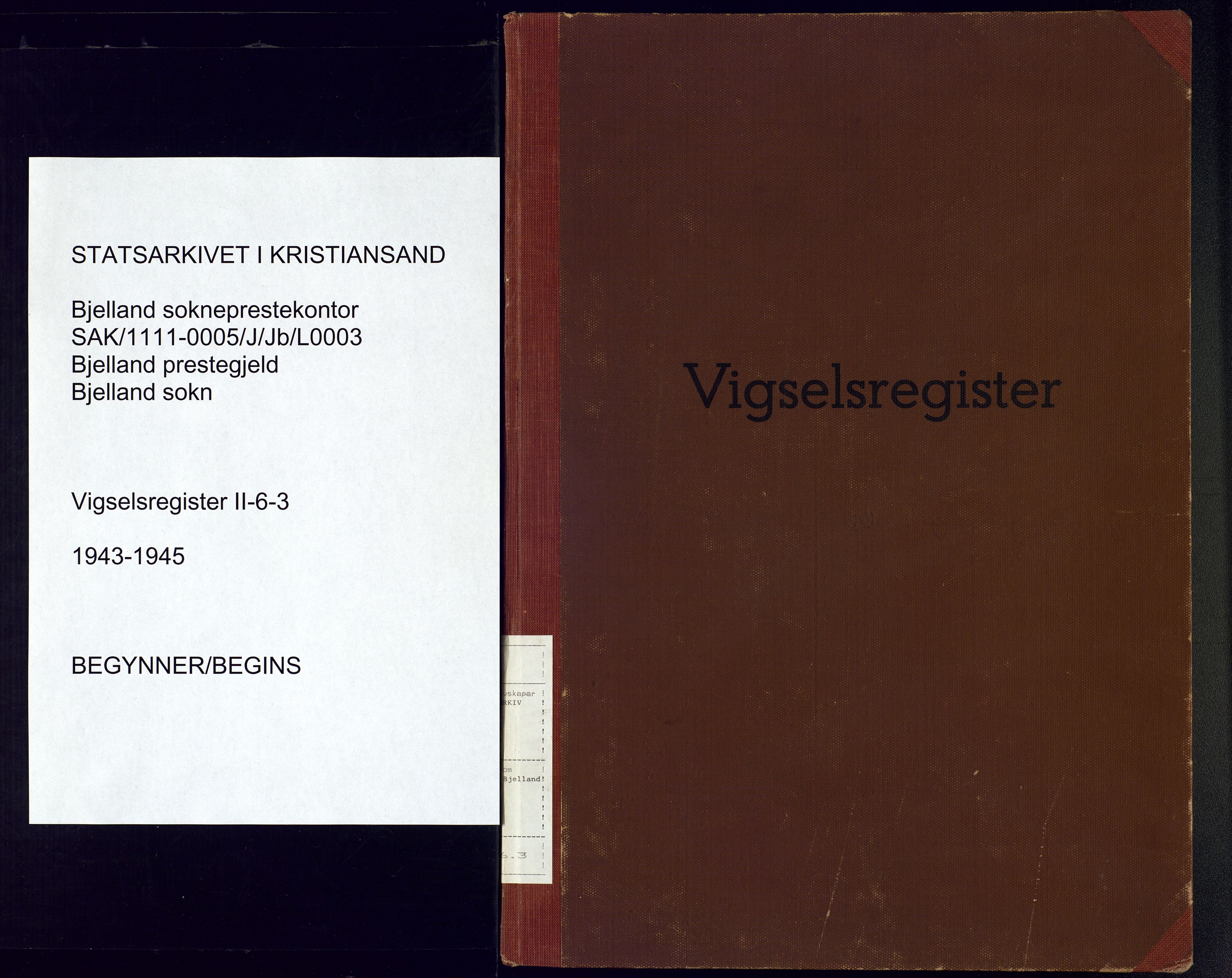 Bjelland sokneprestkontor, SAK/1111-0005/J/Jb/L0003: Vigselsregister nr. II.6.3, 1943-1945