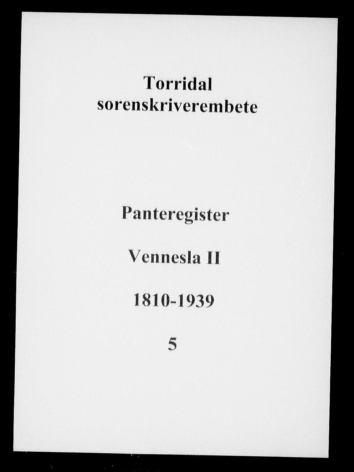 Torridal sorenskriveri, SAK/1221-0012/G/Ga/L0005: Panteregister nr. 5, 1810-1939
