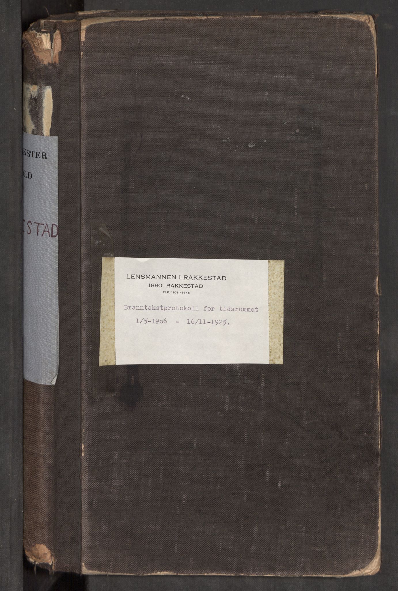 Norges brannkasse, branntakster Rakkestad, AV/SAO-A-11366/F/Fa/L0002: Branntakstprotokoll, 1906-1925