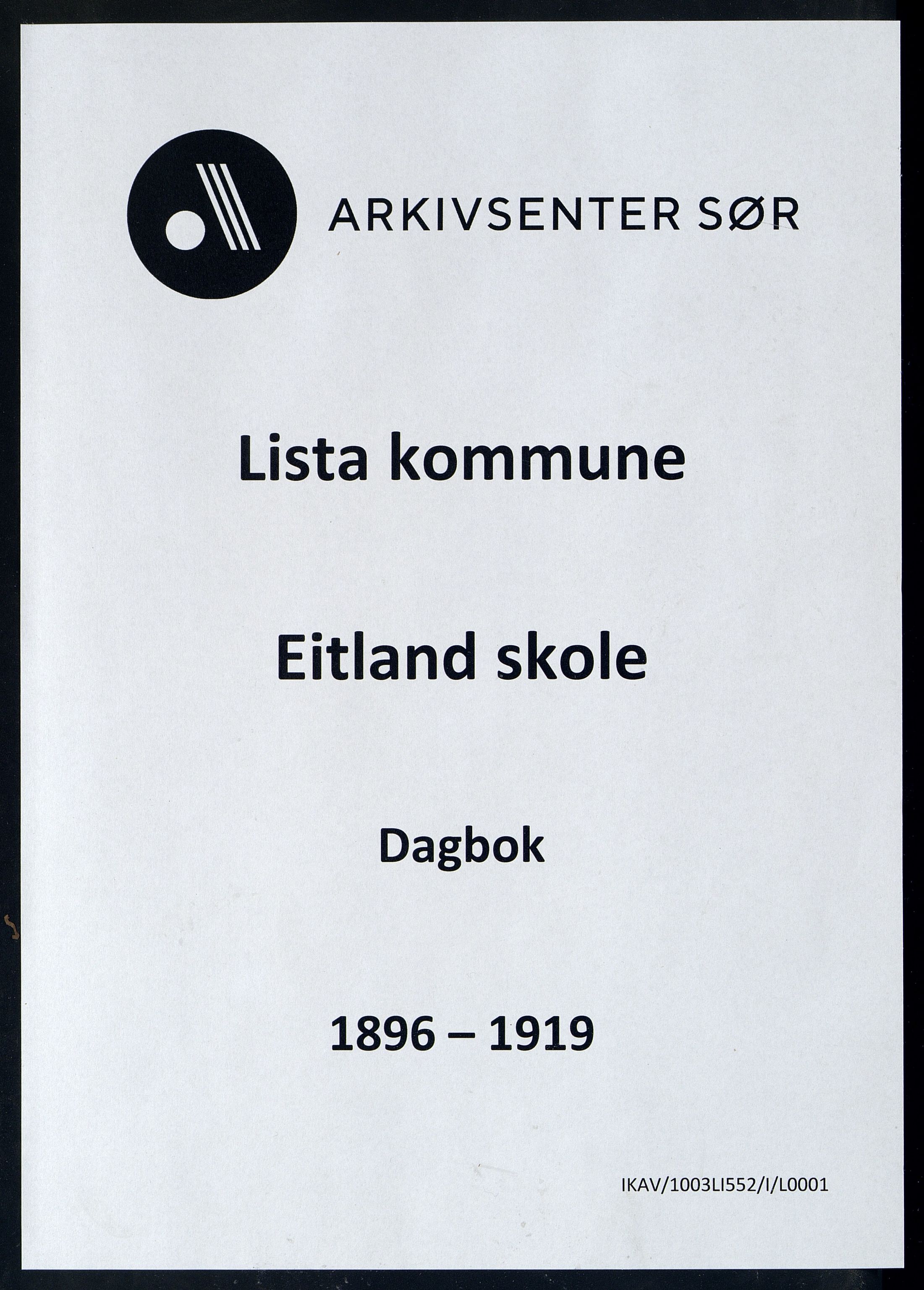 Lista kommune - Eitland Skole, IKAV/1003LI552/I/L0001: Dagbok, 1896-1919