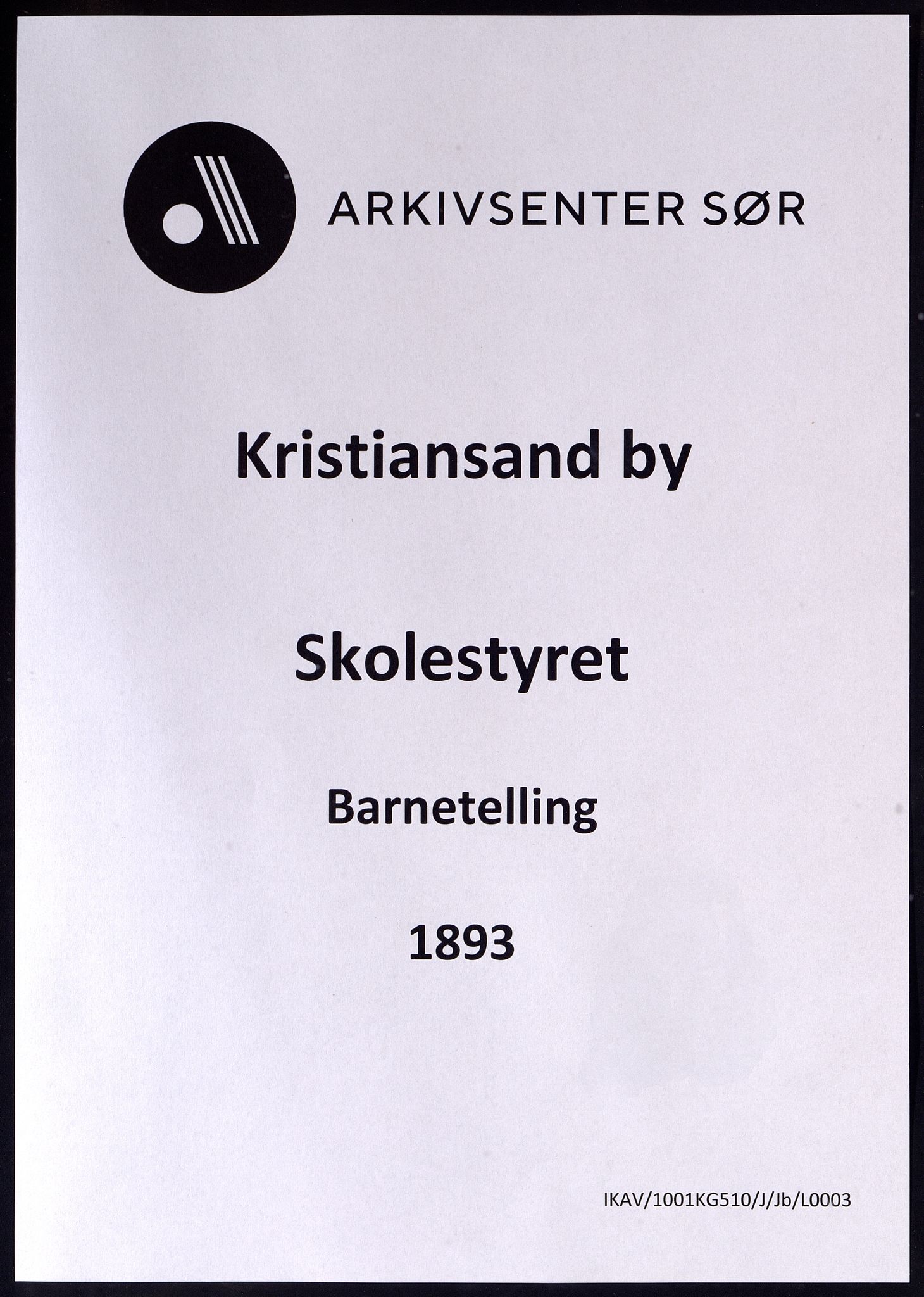 Kristiansand By - Skolekommisjonen/ -Styret, IKAV/1001KG510/J/Jb/L0003: Barnetelling, 1893
