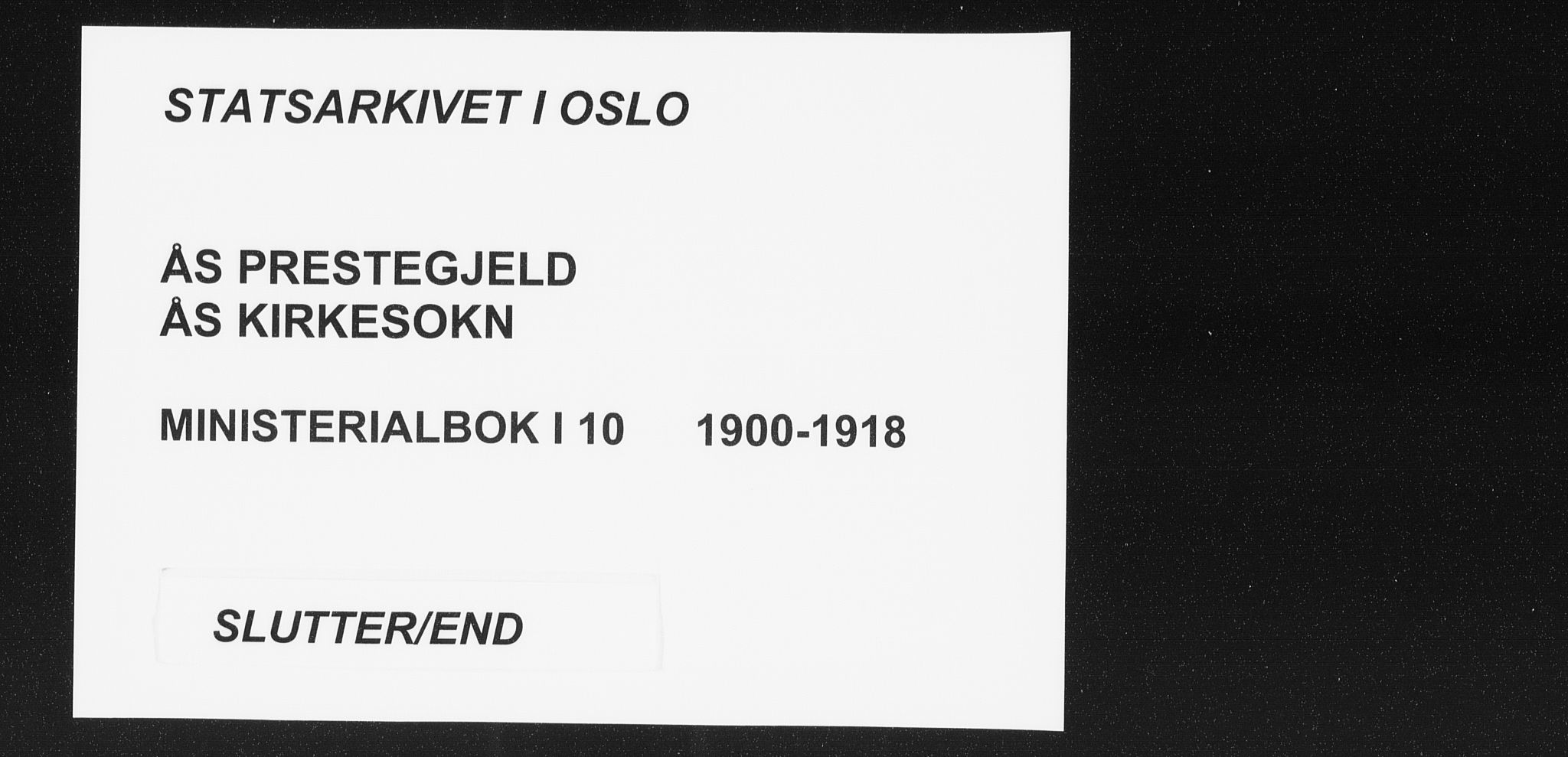 Ås prestekontor Kirkebøker, AV/SAO-A-10894/F/Fa/L0010: Ministerialbok nr. I 10, 1900-1918