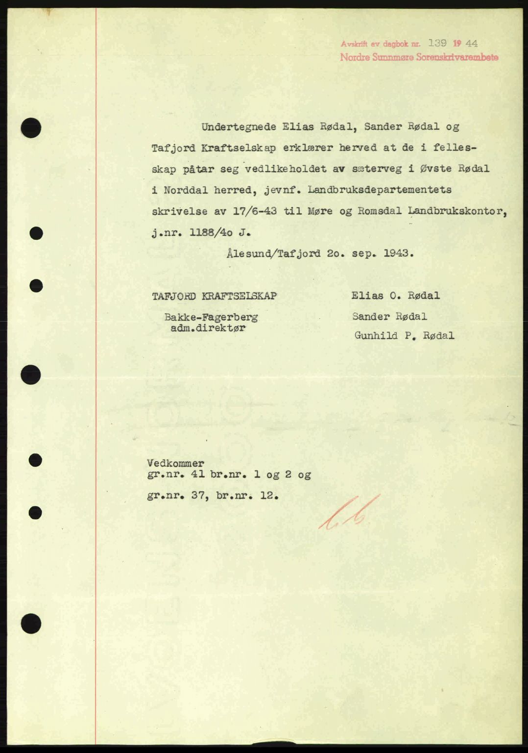 Nordre Sunnmøre sorenskriveri, AV/SAT-A-0006/1/2/2C/2Ca: Pantebok nr. A17, 1943-1944, Dagboknr: 139/1944