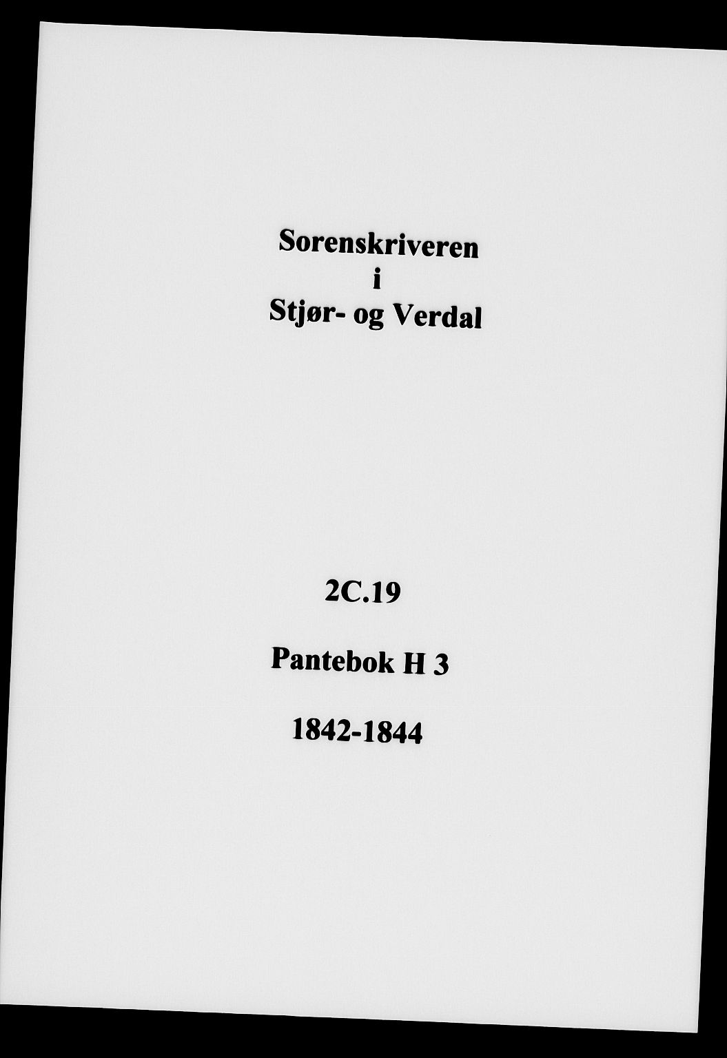 Stjør- og Verdal sorenskriveri, AV/SAT-A-4167/1/2/2C/L0019: Pantebok nr. H-3, 1842-1844