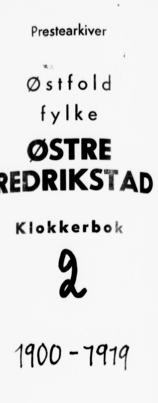 Østre Fredrikstad prestekontor Kirkebøker, SAO/A-10907/G/Ga/L0002: Klokkerbok nr. 2, 1900-1919