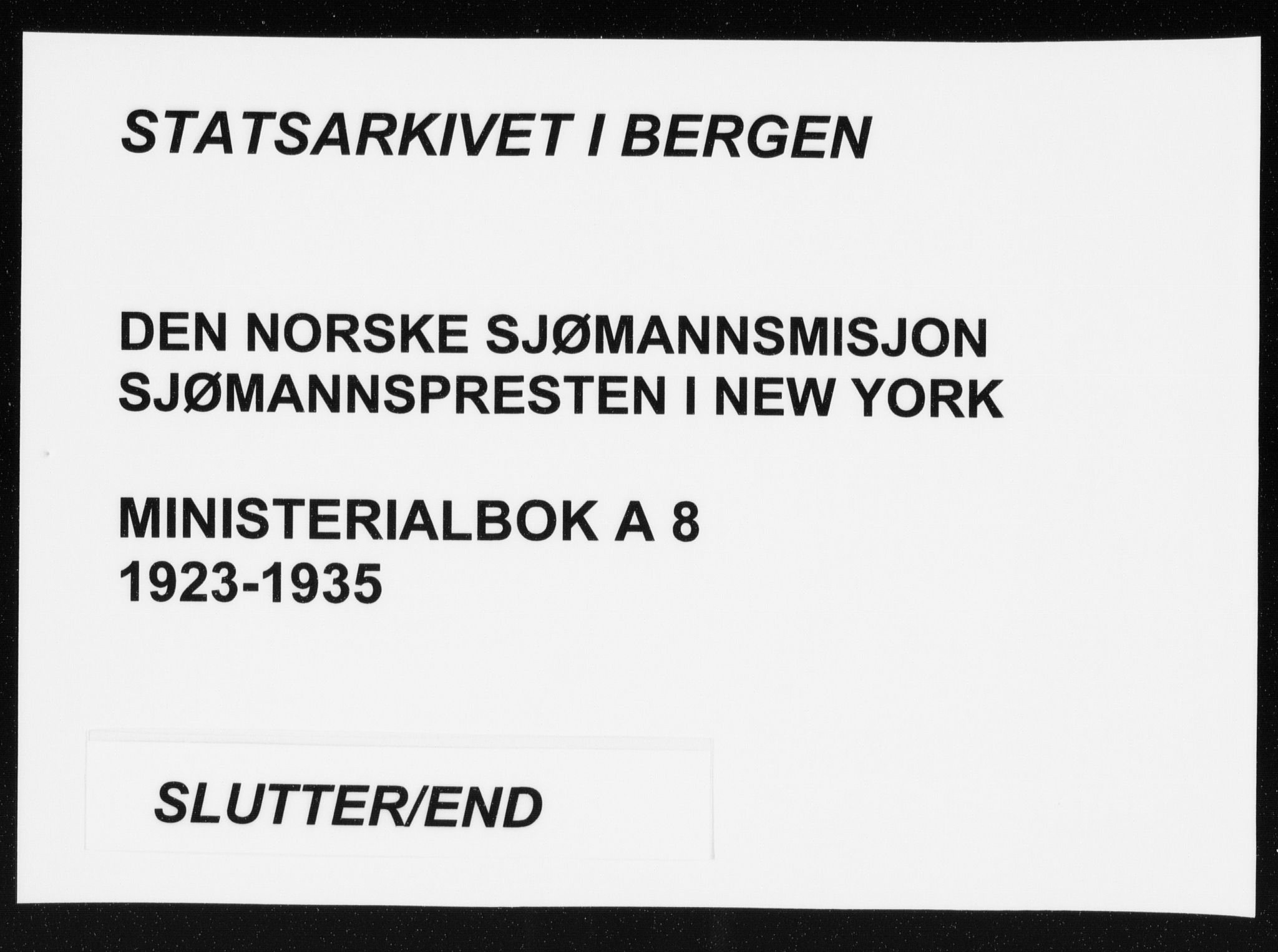 Den norske sjømannsmisjon i utlandet/New York, SAB/SAB/PA-0110/H/Ha/L0008: Ministerialbok nr. A 8, 1923-1935