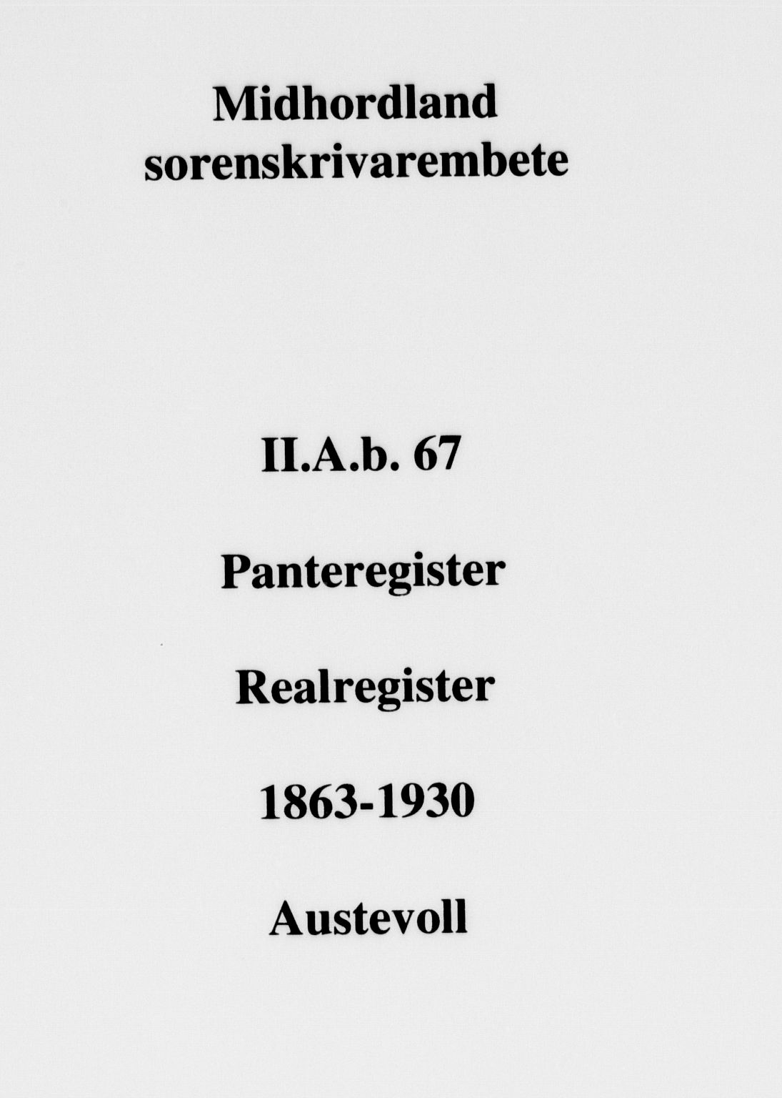 Midhordland sorenskriveri, SAB/A-3001/1/G/Ga/Gab/L0067: Panteregister nr. II.A.b.67, 1863-1930